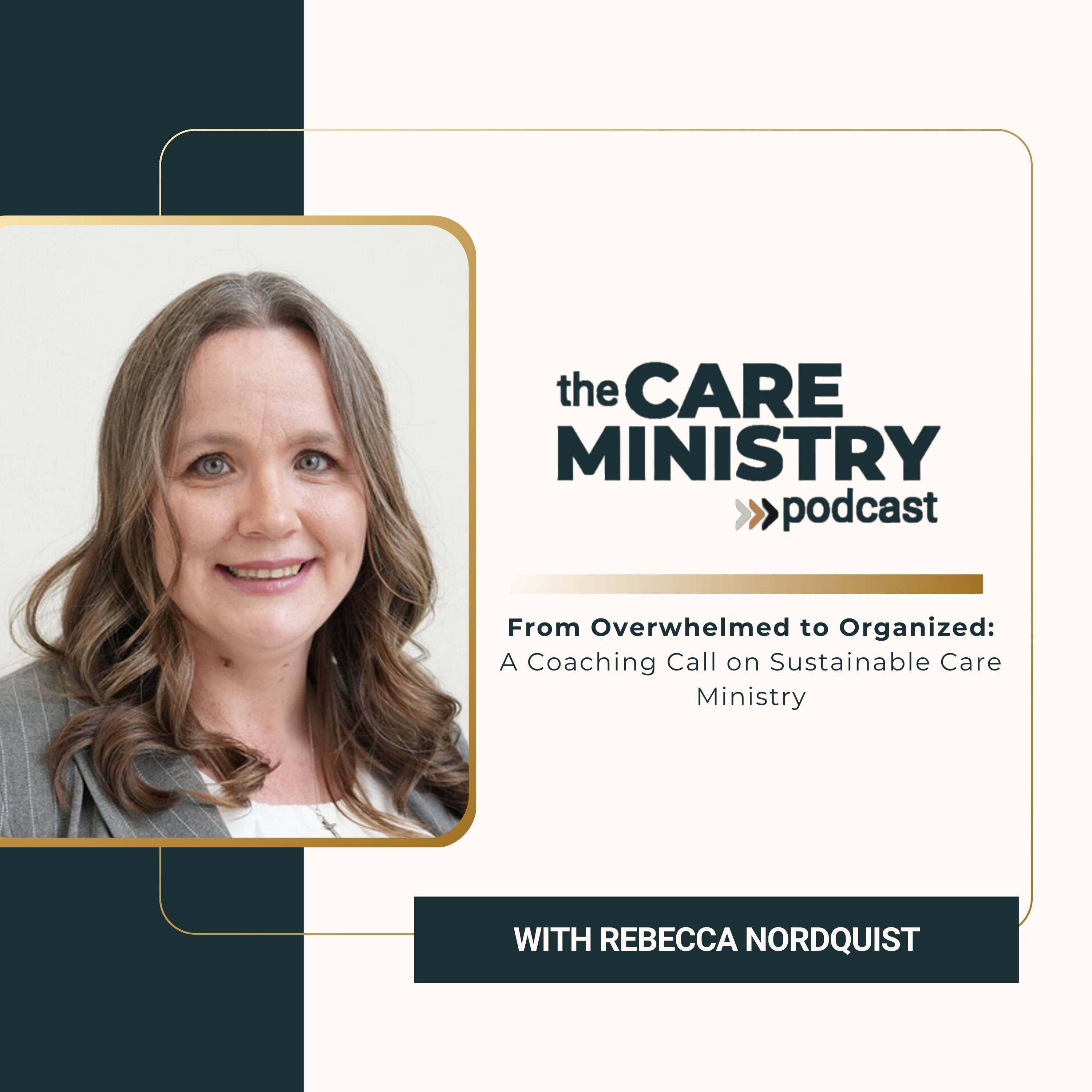 188: From Overwhelmed to Organized: A Coaching Call on Sustainable Care Ministry