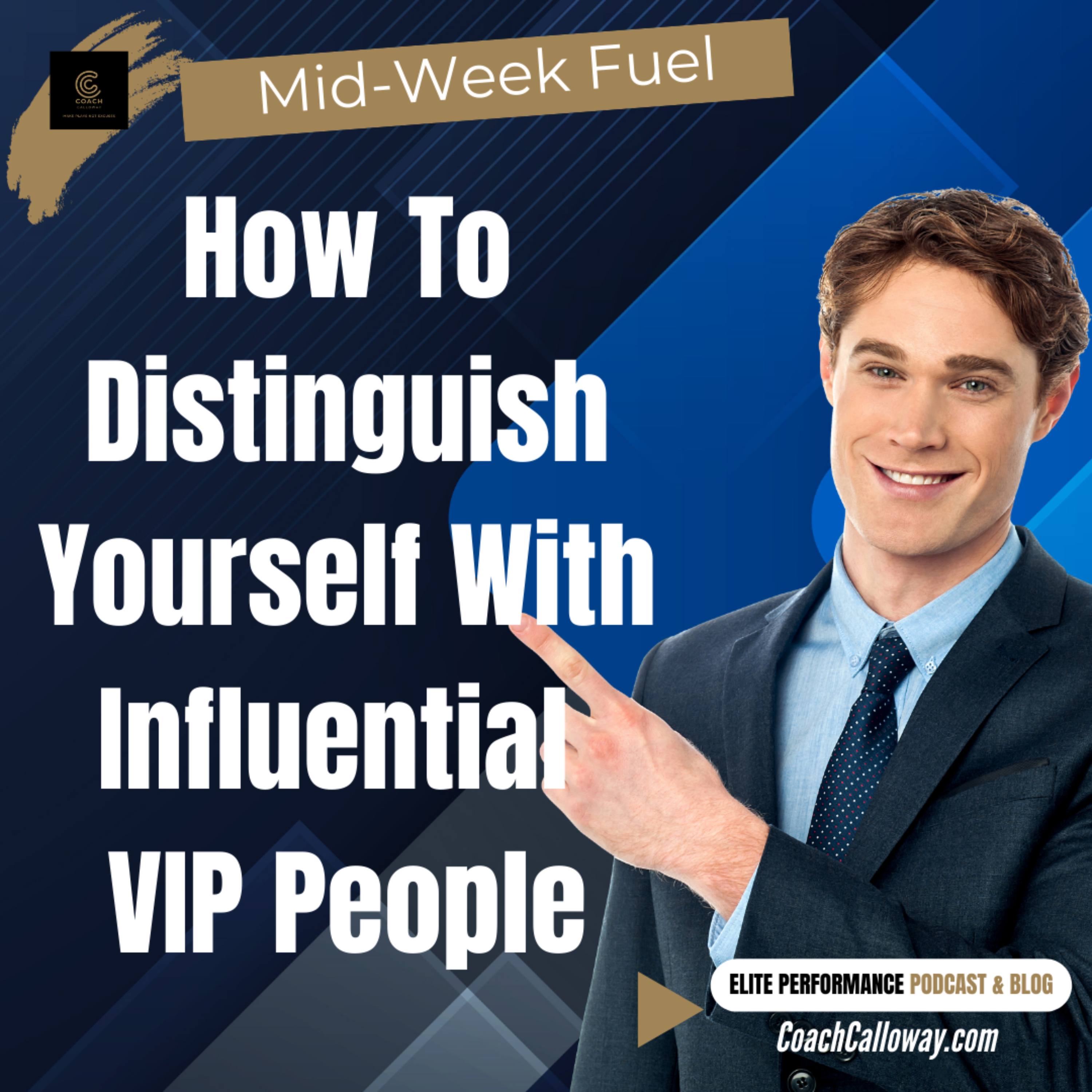 How to Distinguish Yourself With Influential VIP People episode artwork