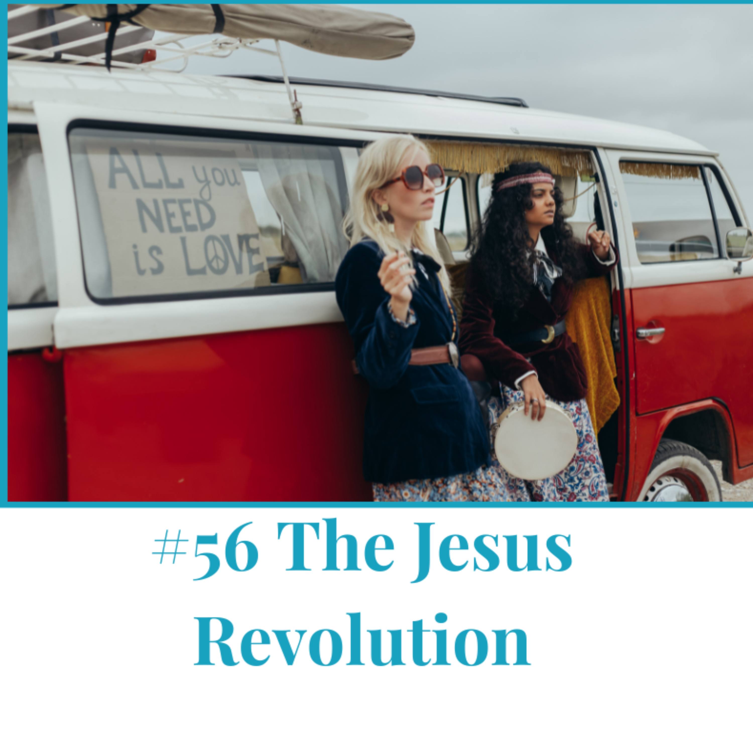 #56 The Jesus Revolution episode artwork