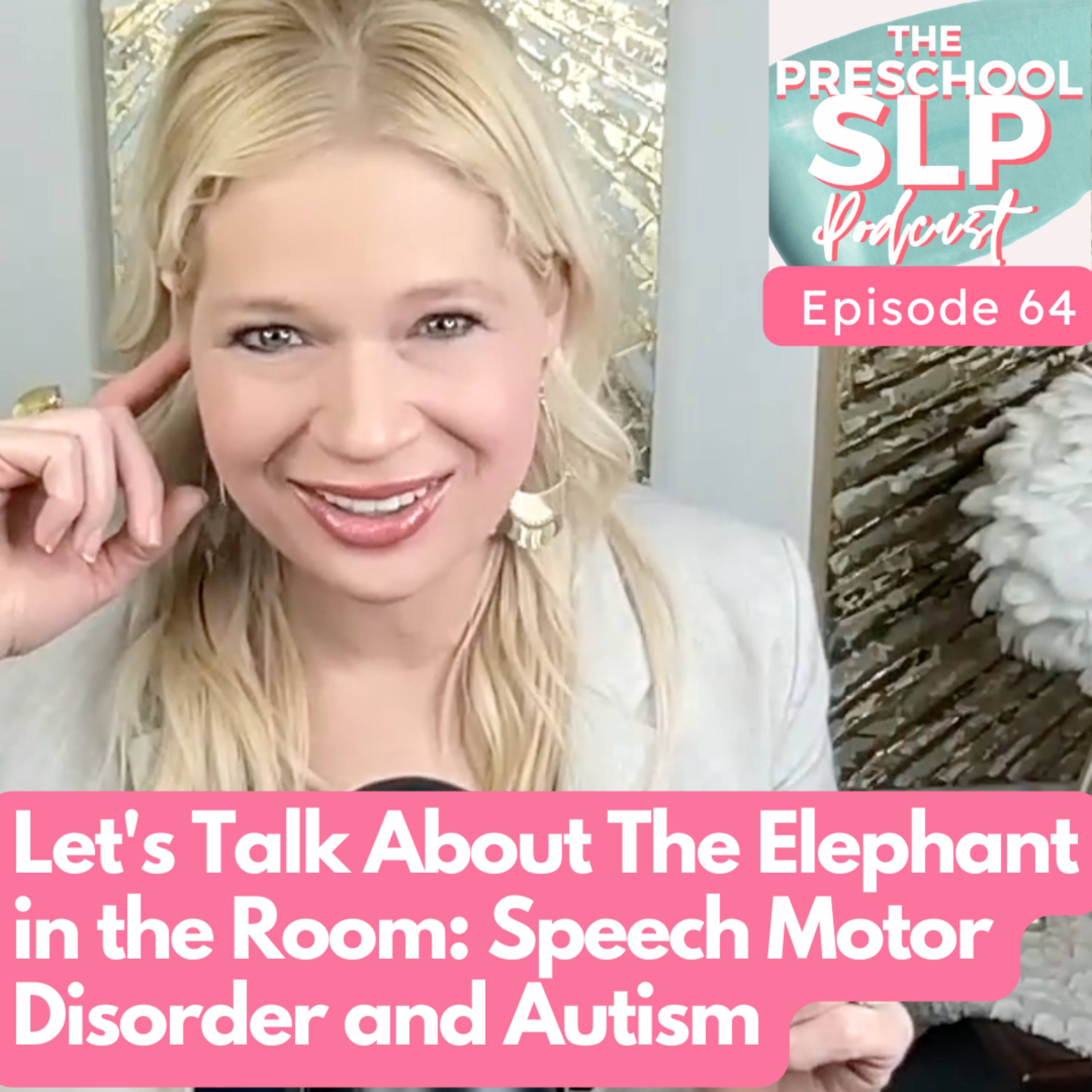 64. Autism & Motor Speech Disorders: Five Reasons SLPs Must Rethink Speech Development episode artwork