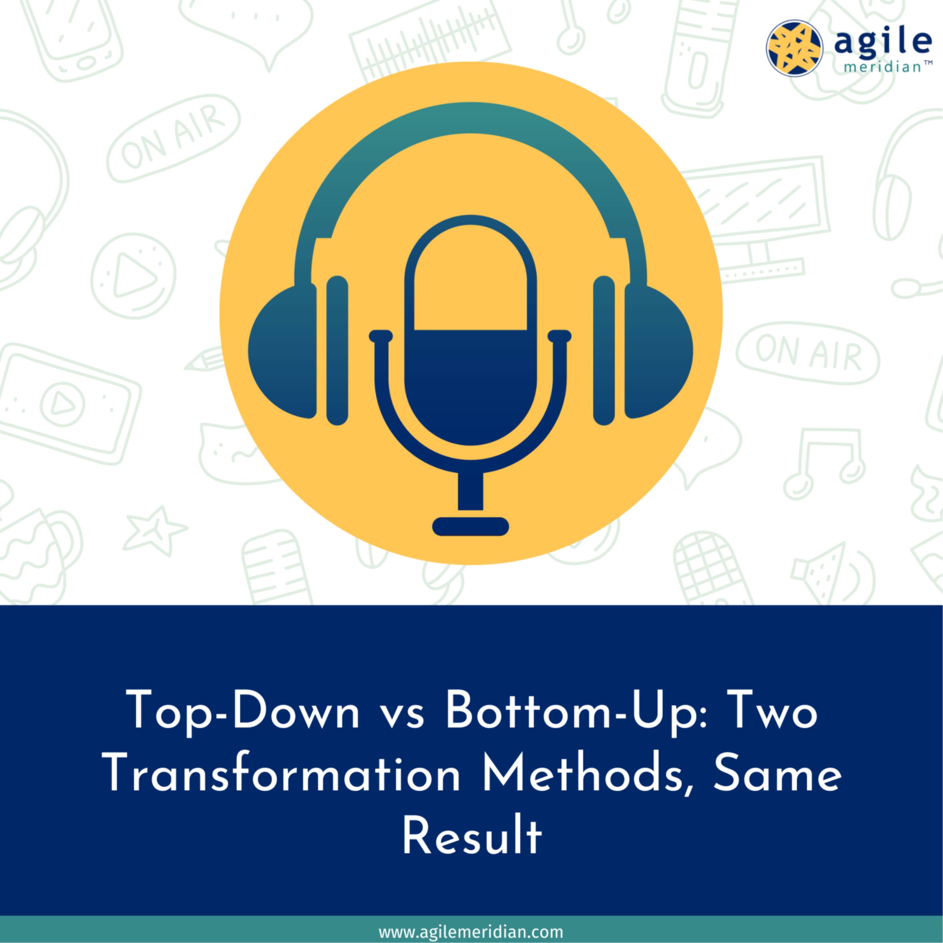 Top-Down vs Bottom-Up: Two Transformation Methods, Same Result