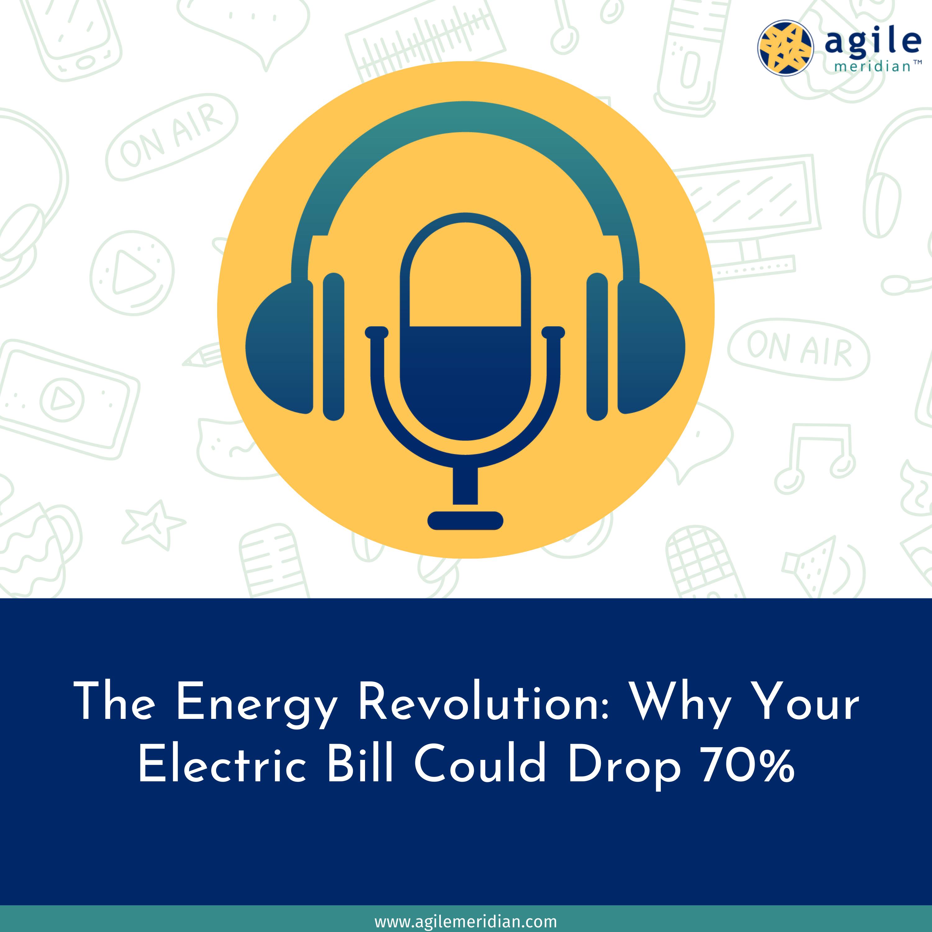The Energy Revolution: Why Your Electric Bill Could Drop 70% episode artwork