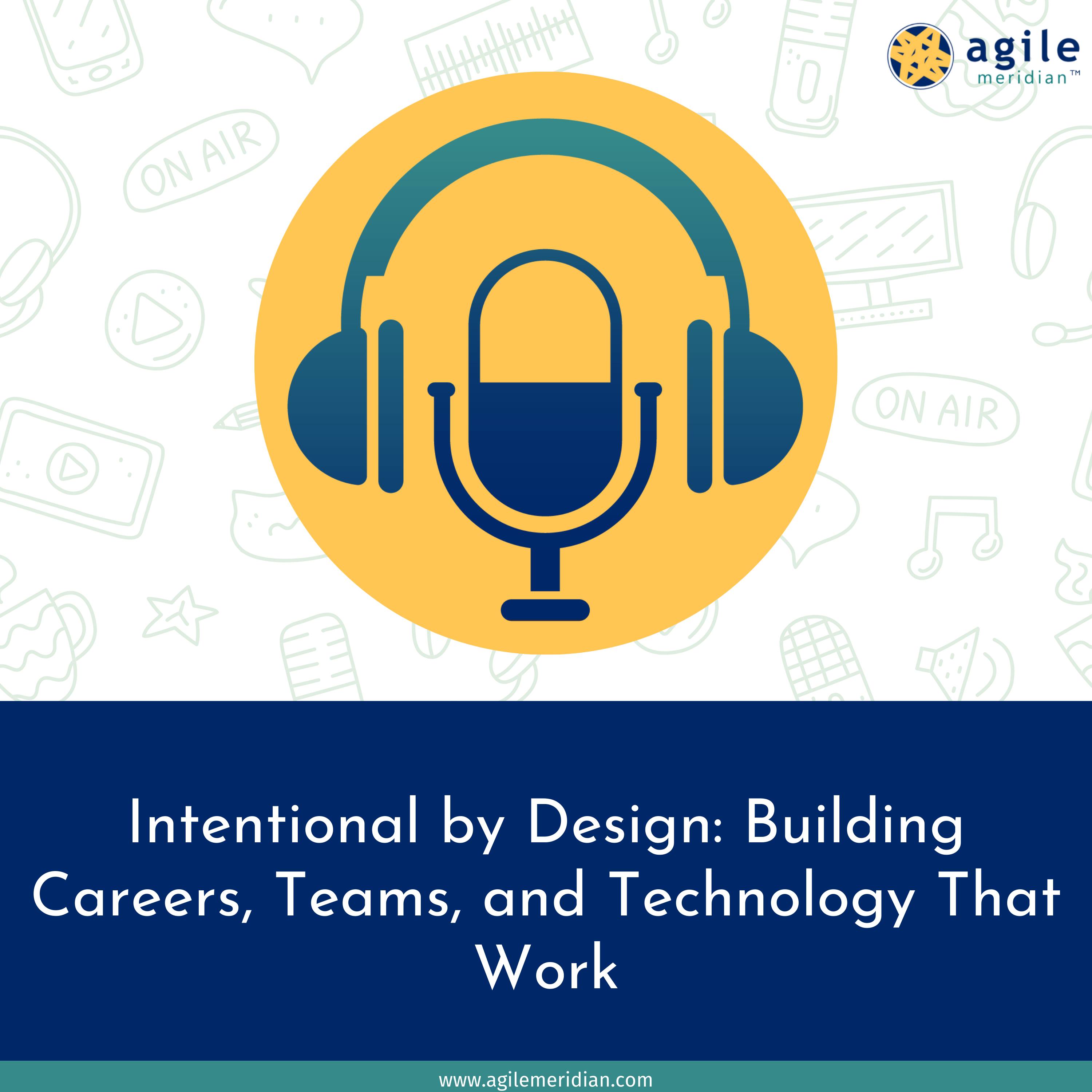 Intentional by Design: Building Careers, Teams, and Technology That Work episode artwork