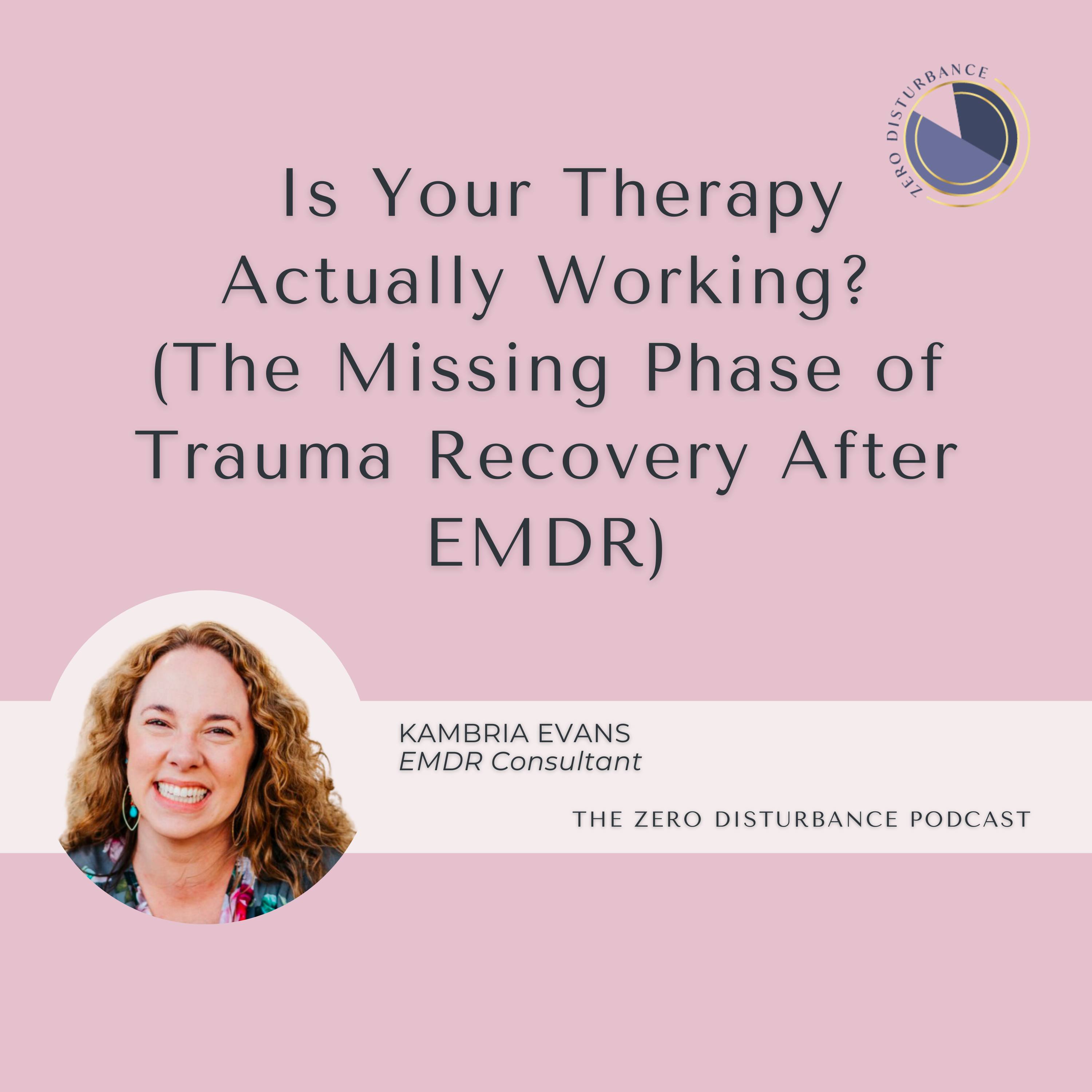Play 123: Is Your Therapy Actually Working? (The Missing Phase of Trauma Recovery After EMDR) [Why Women Go To Therapy Series]