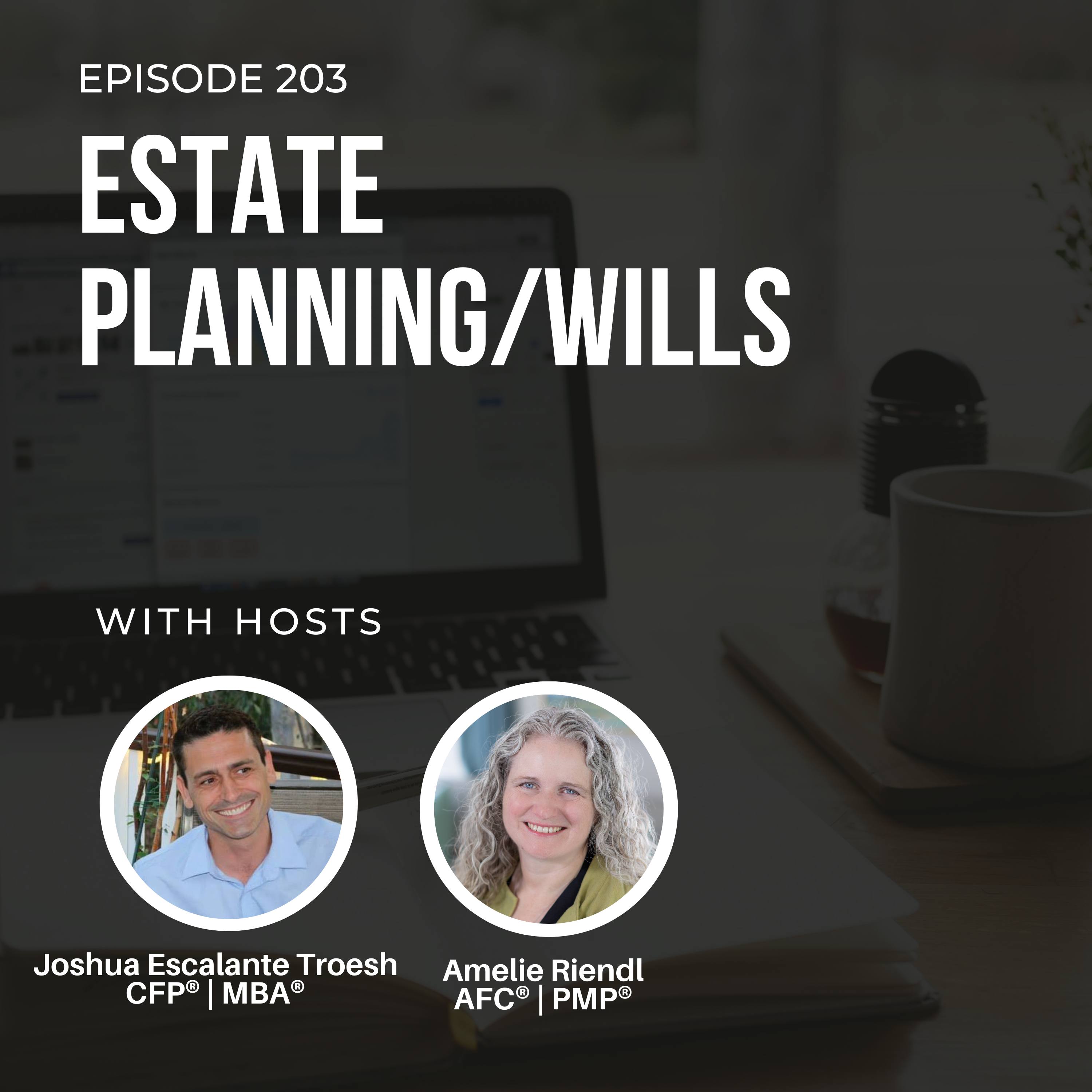 #203: Estate Planning/Wills