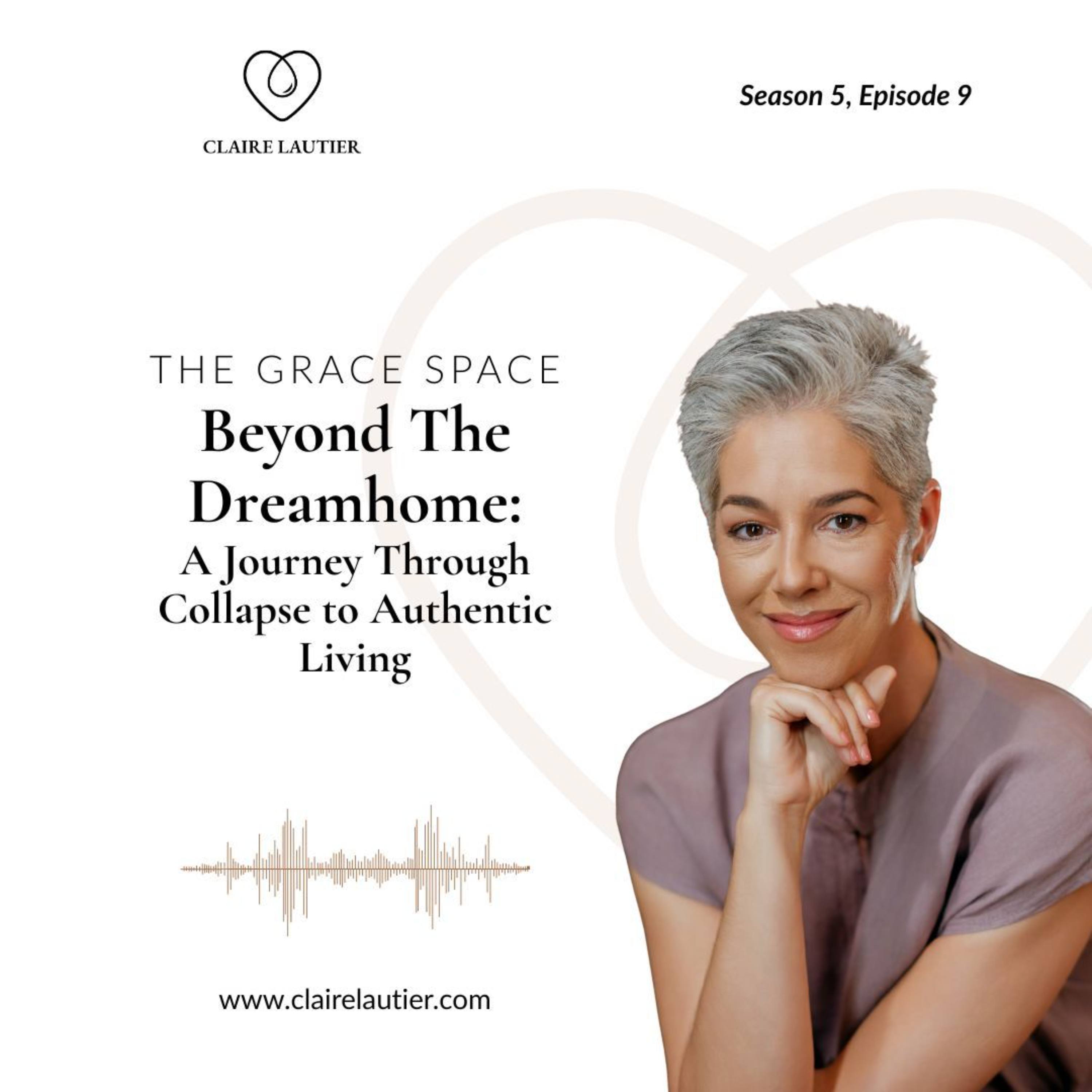 Beyond the Dream Home: A Journey Through Collapse to Authentic Living