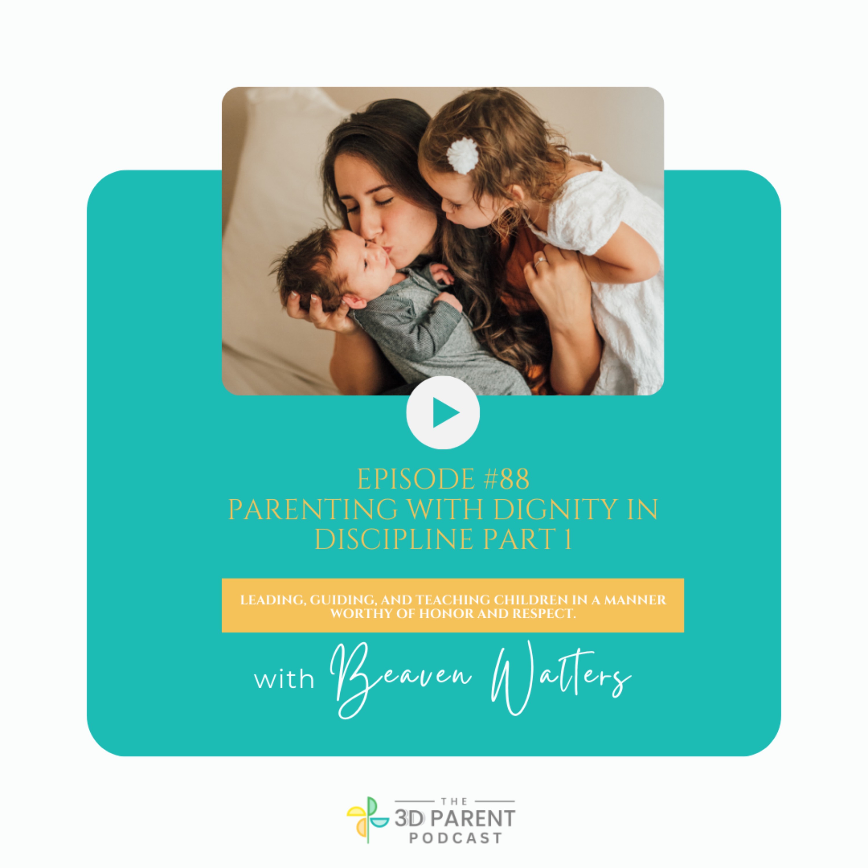 #88 Parenting with Dignity in Discipline Part 1 episode artwork