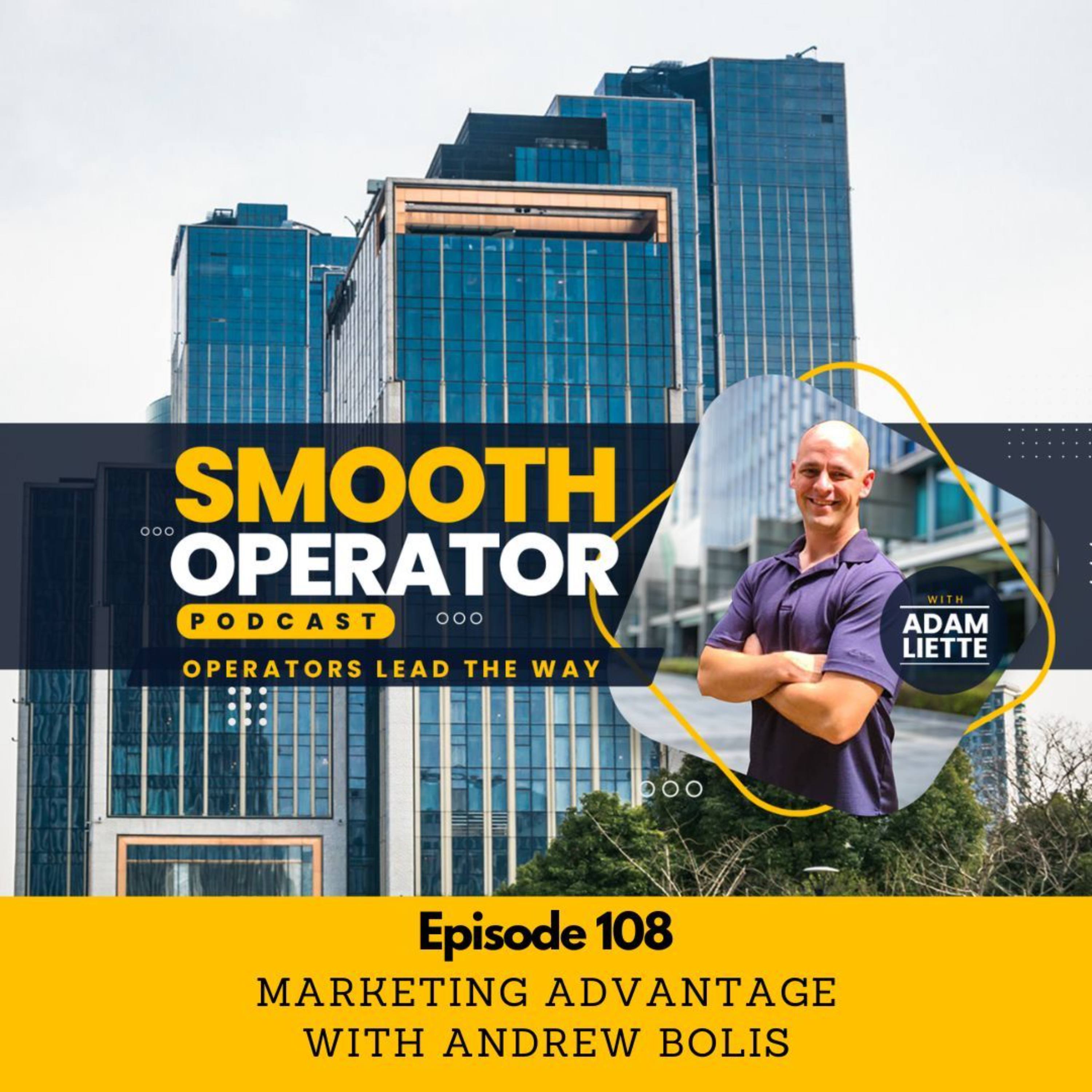 108. Marketing Advantage with Andrew Bolis episode artwork