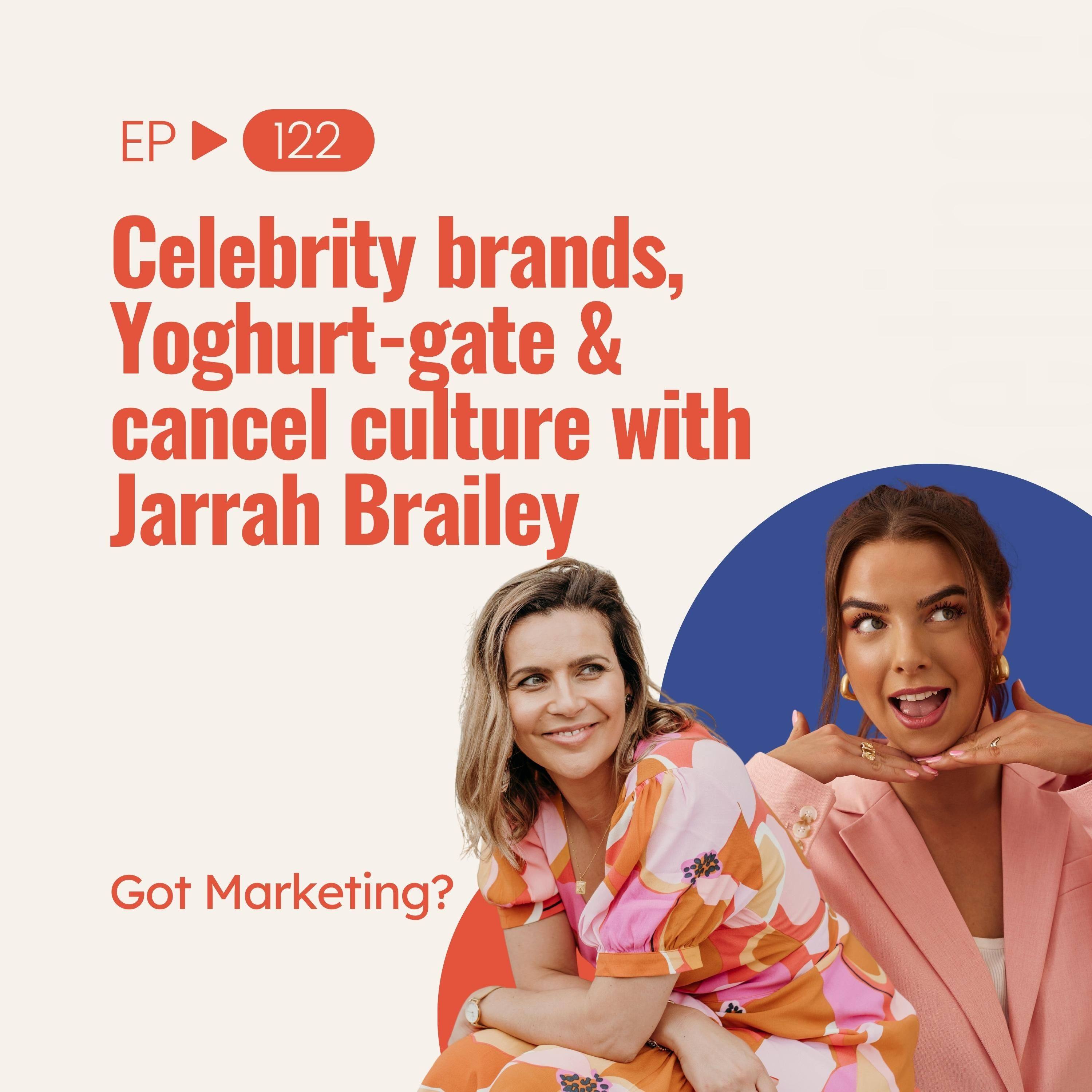 Play Celebrity brands, Yoghurt-gate & cancel culture with Jarrah Brailey