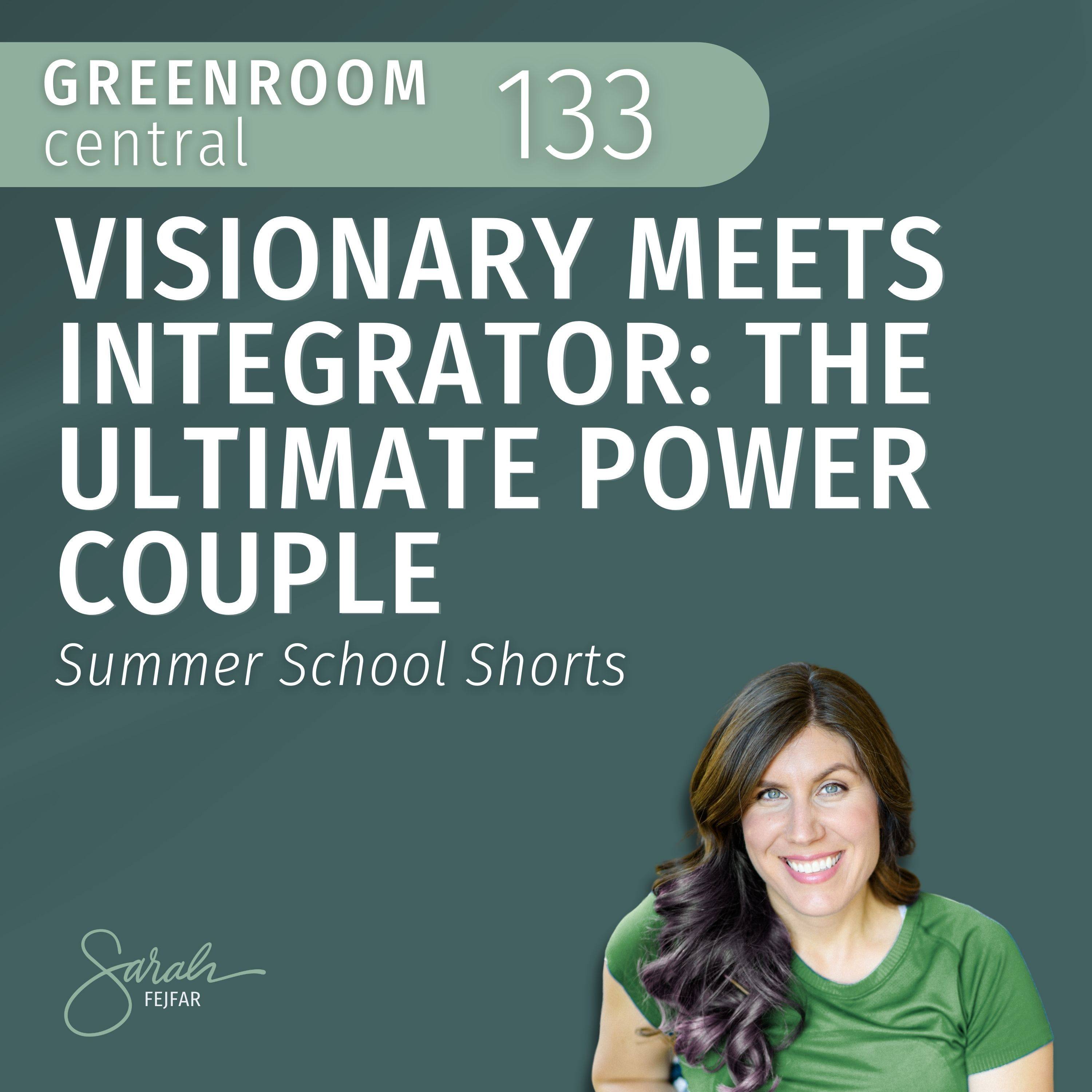 Visionary Meets Integrator: The Ultimate Power Couple  – Summer School Shorts [133]