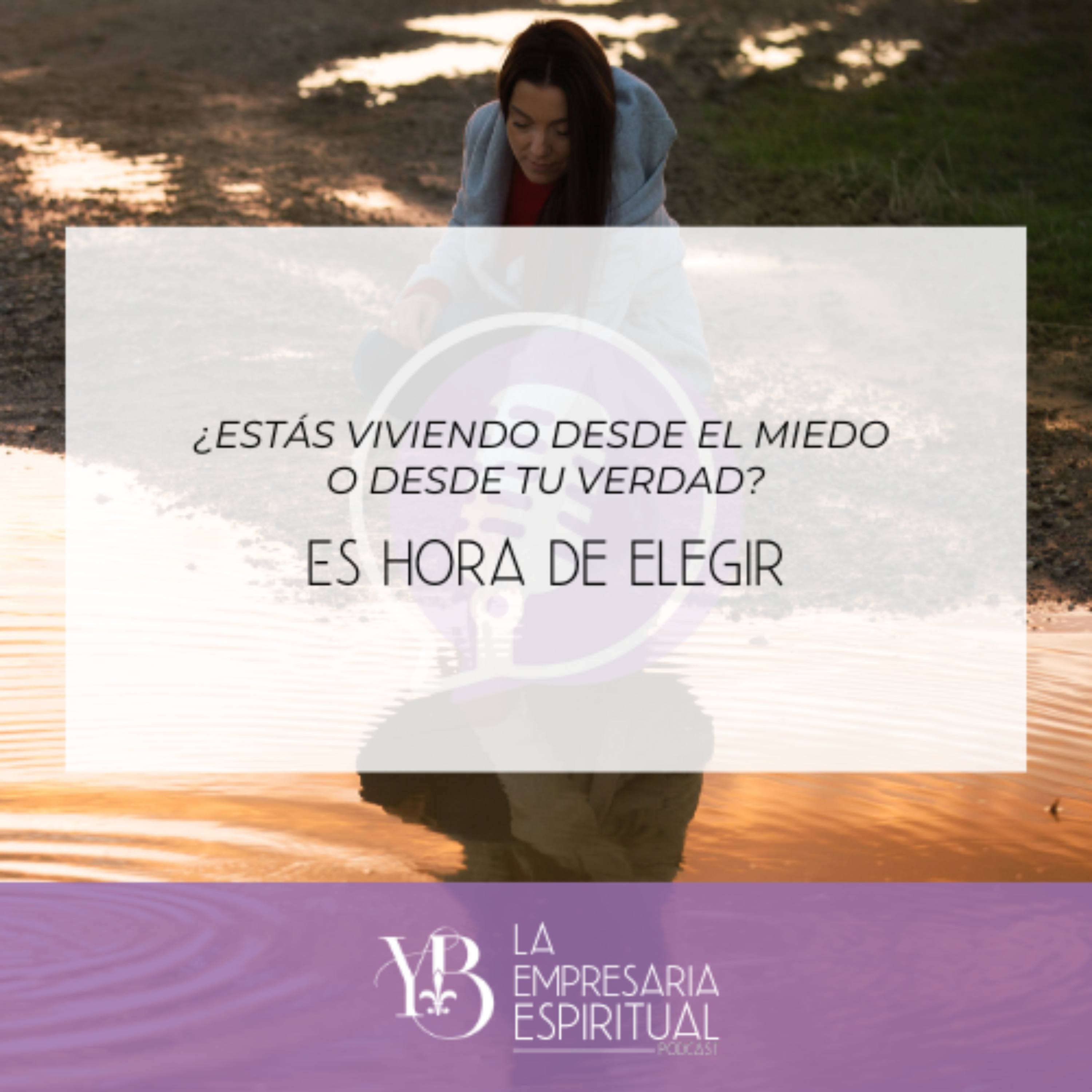 ¿Estás viviendo desde el miedo o desde tu verdad? Es hora de elegir.