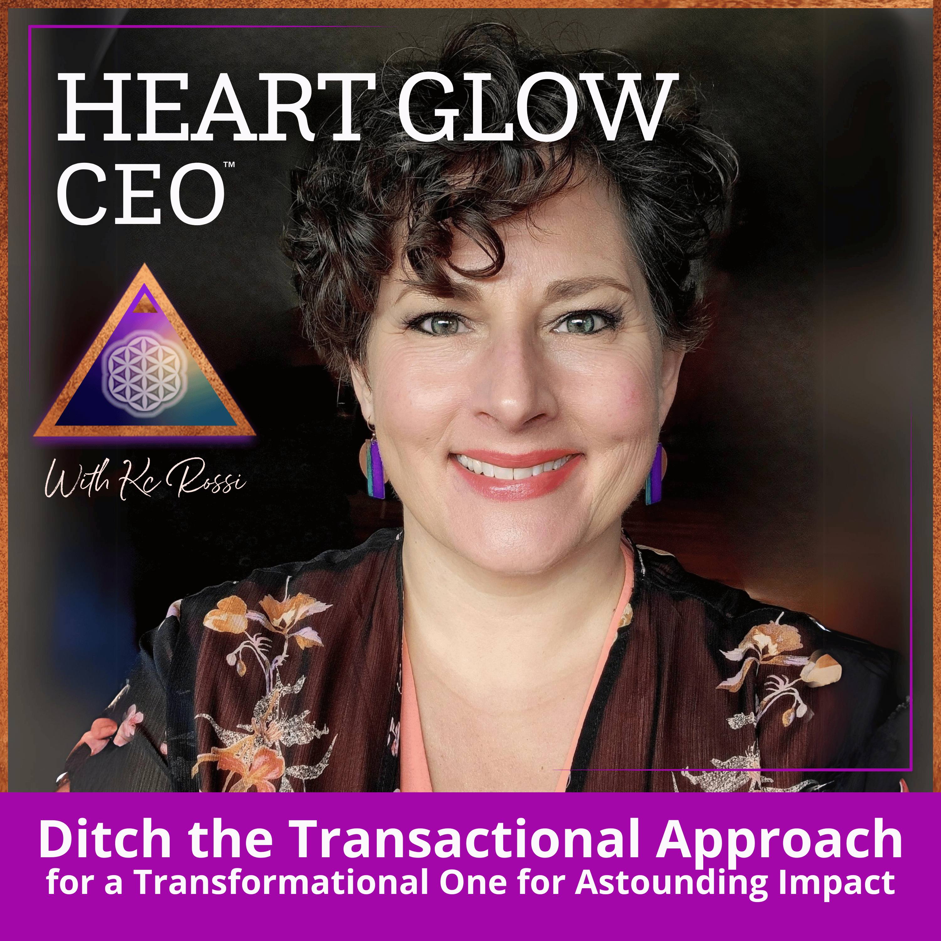 Ditch the Transactional Approach for a Transformational One for Astounding Impact episode artwork