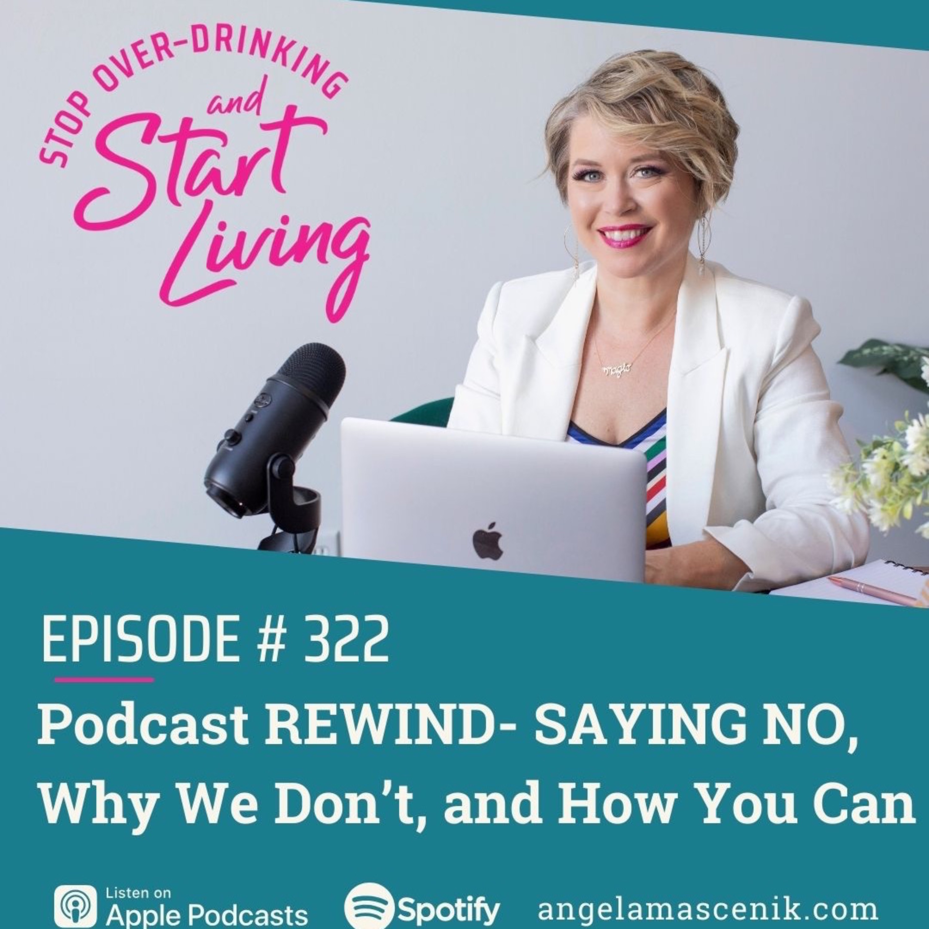 EP 322 Podcast REWIND- SAYING NO, Why We Don’t, and How You Can episode artwork