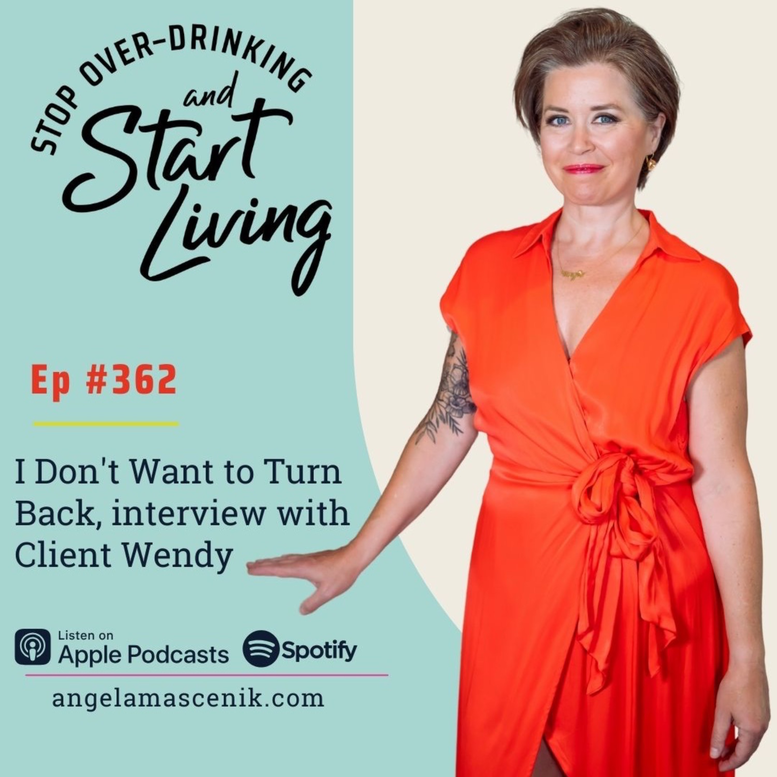 Ep 362 I Don't Want to Turn Back, interview with Client Wendy