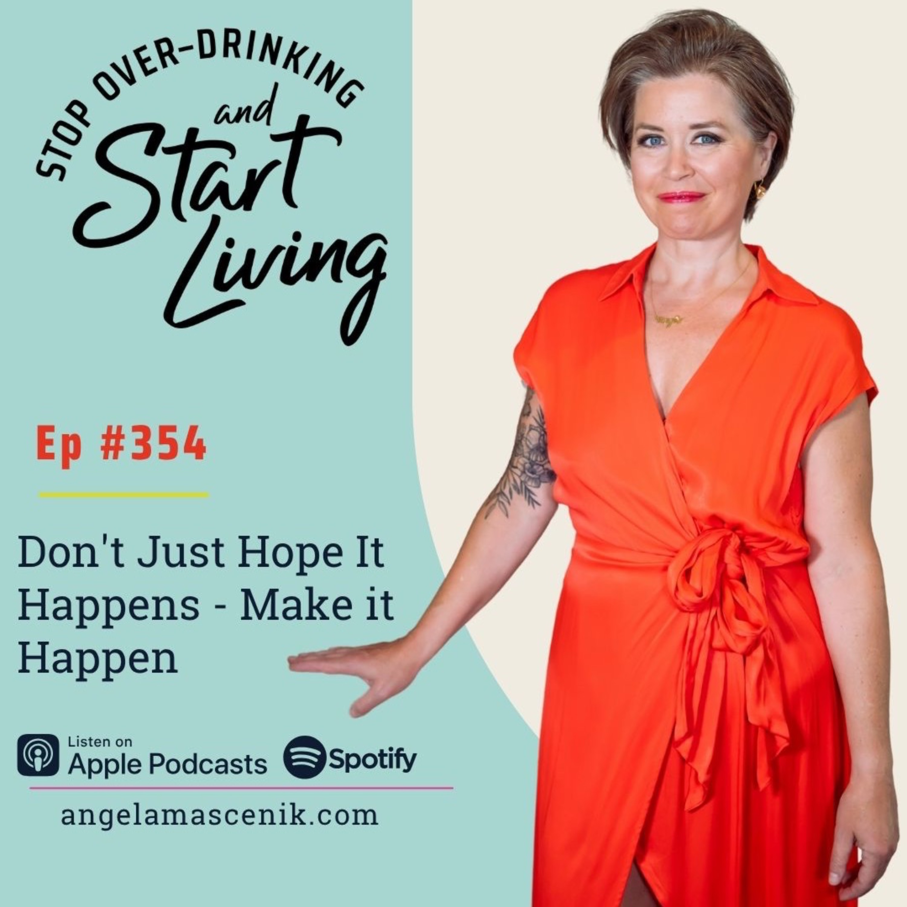 Ep 354 Don't Just Hope It Happens - Make it Happen episode artwork