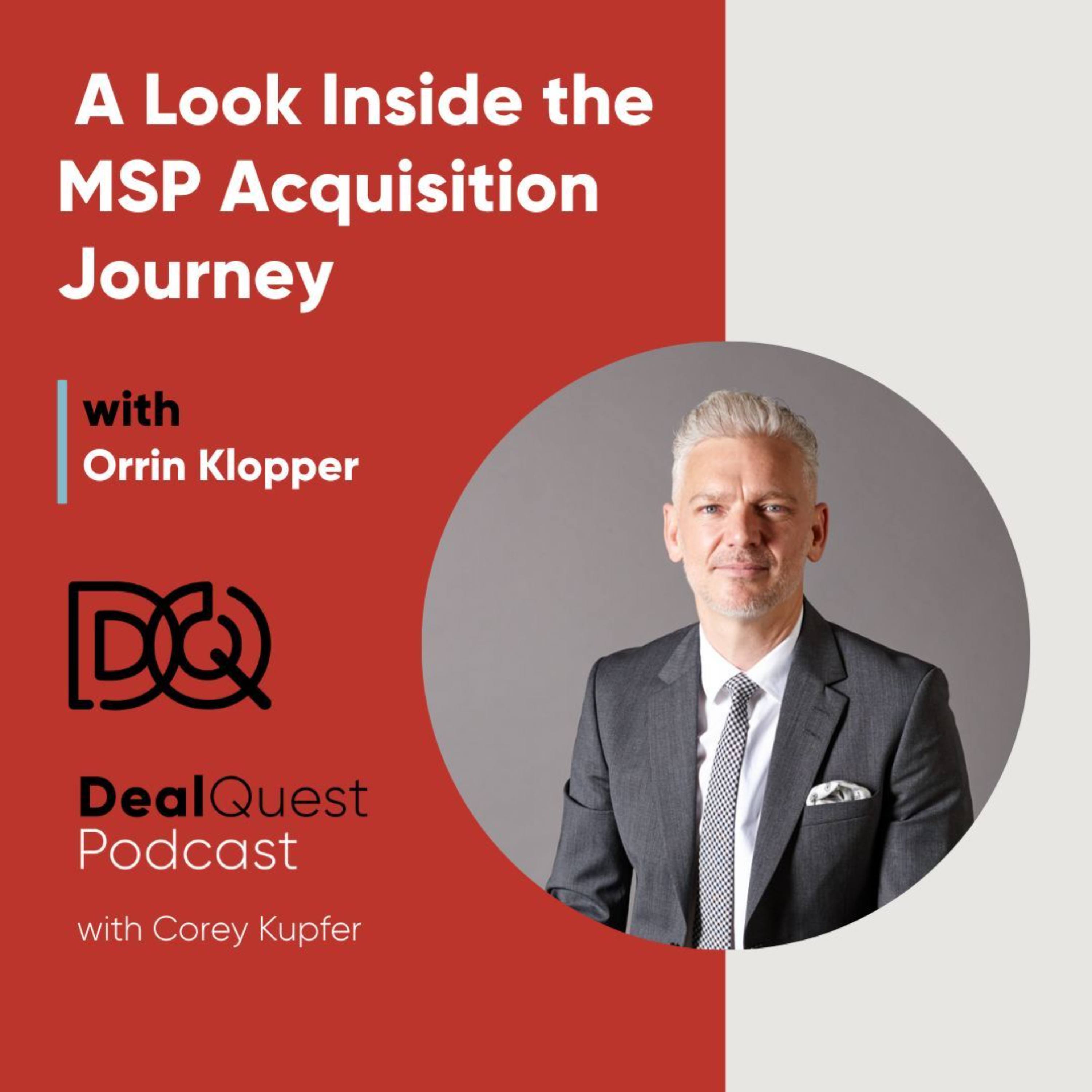 Episode 258: Look Inside the MSP Acquisition Journey with Orrin Klopper episode artwork