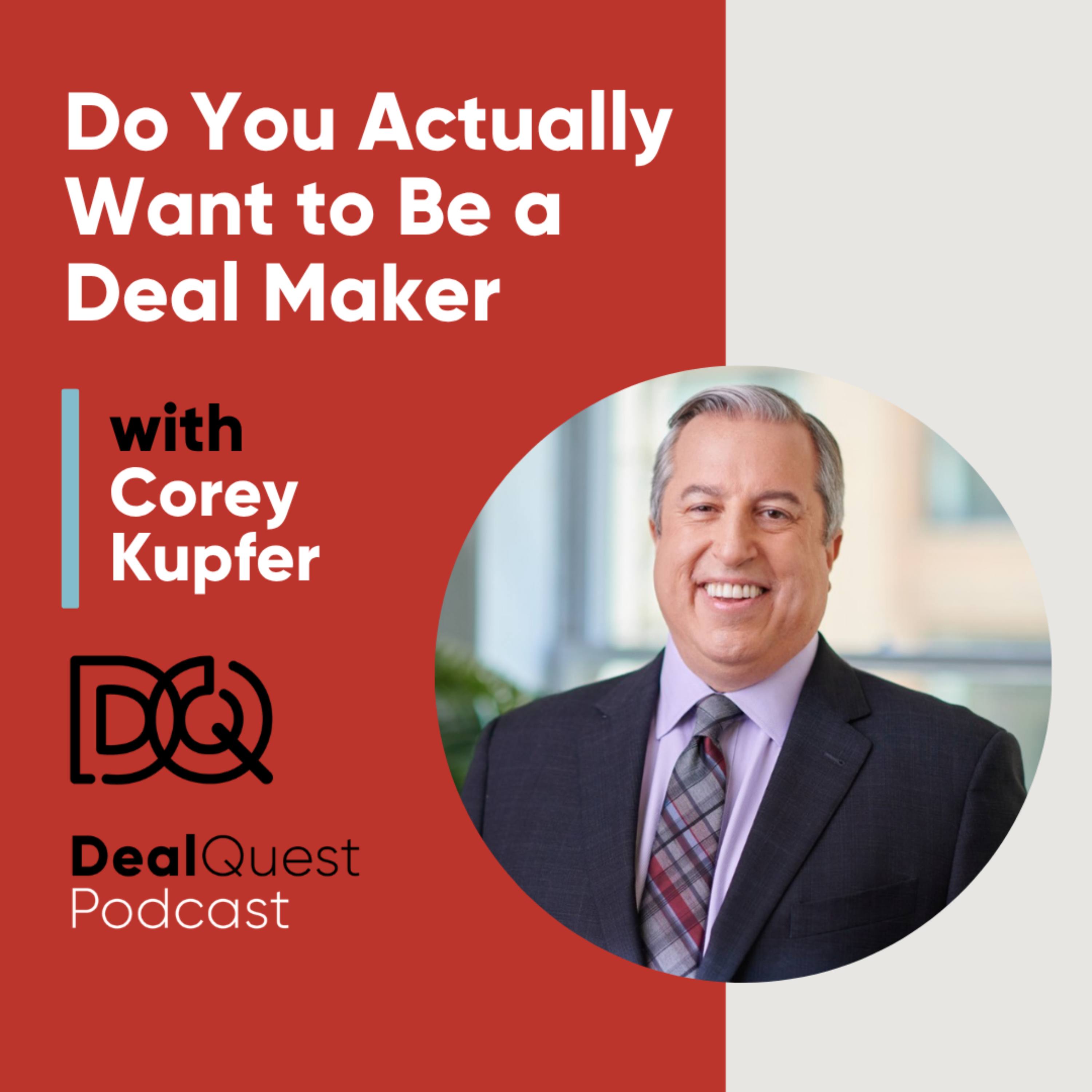 DealQuest  Podcast with Corey Kupfer