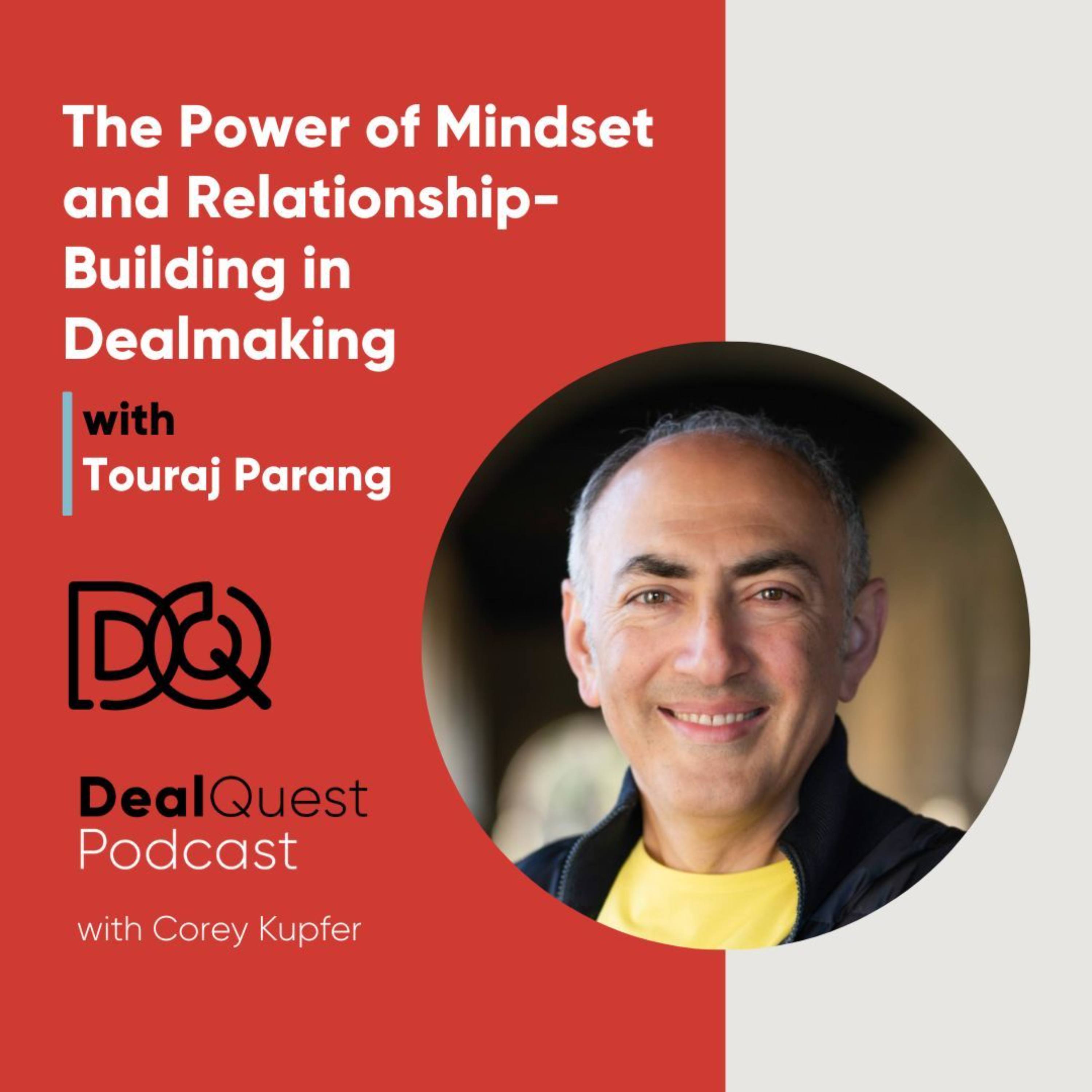 Episode 242: The Power of Mindset and Relationship-Building in Dealmaking with Touraj Parang episode artwork