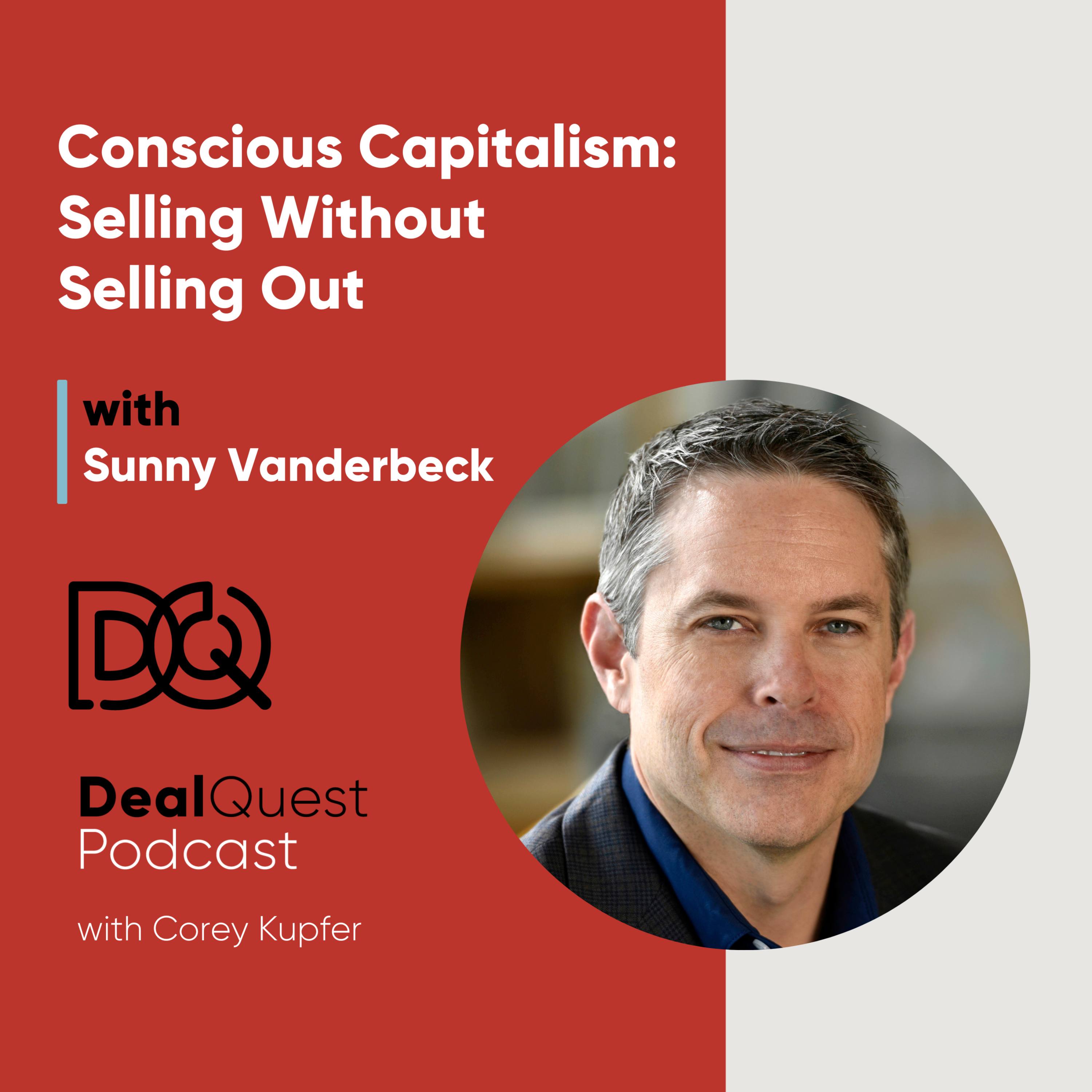 Episode 293: Conscious Capitalism: Selling Without Selling Out with Sunny Vanderbeck