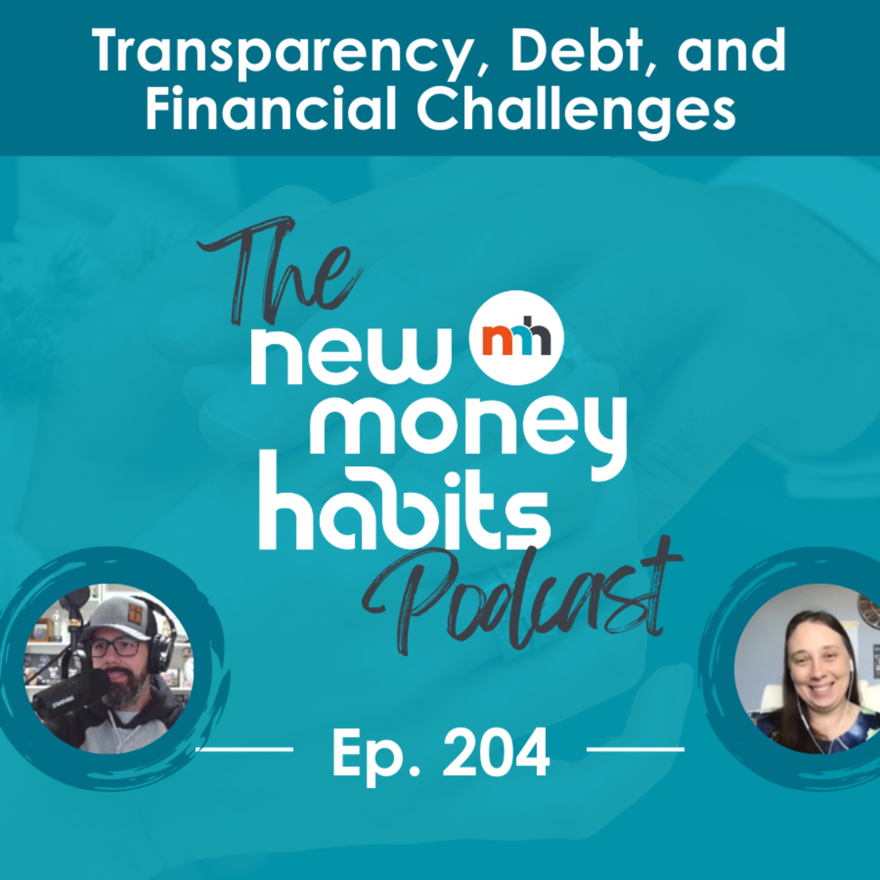 Transparency, Debt, and Trusting God Through Financial Challenges | Ep. 204 episode artwork