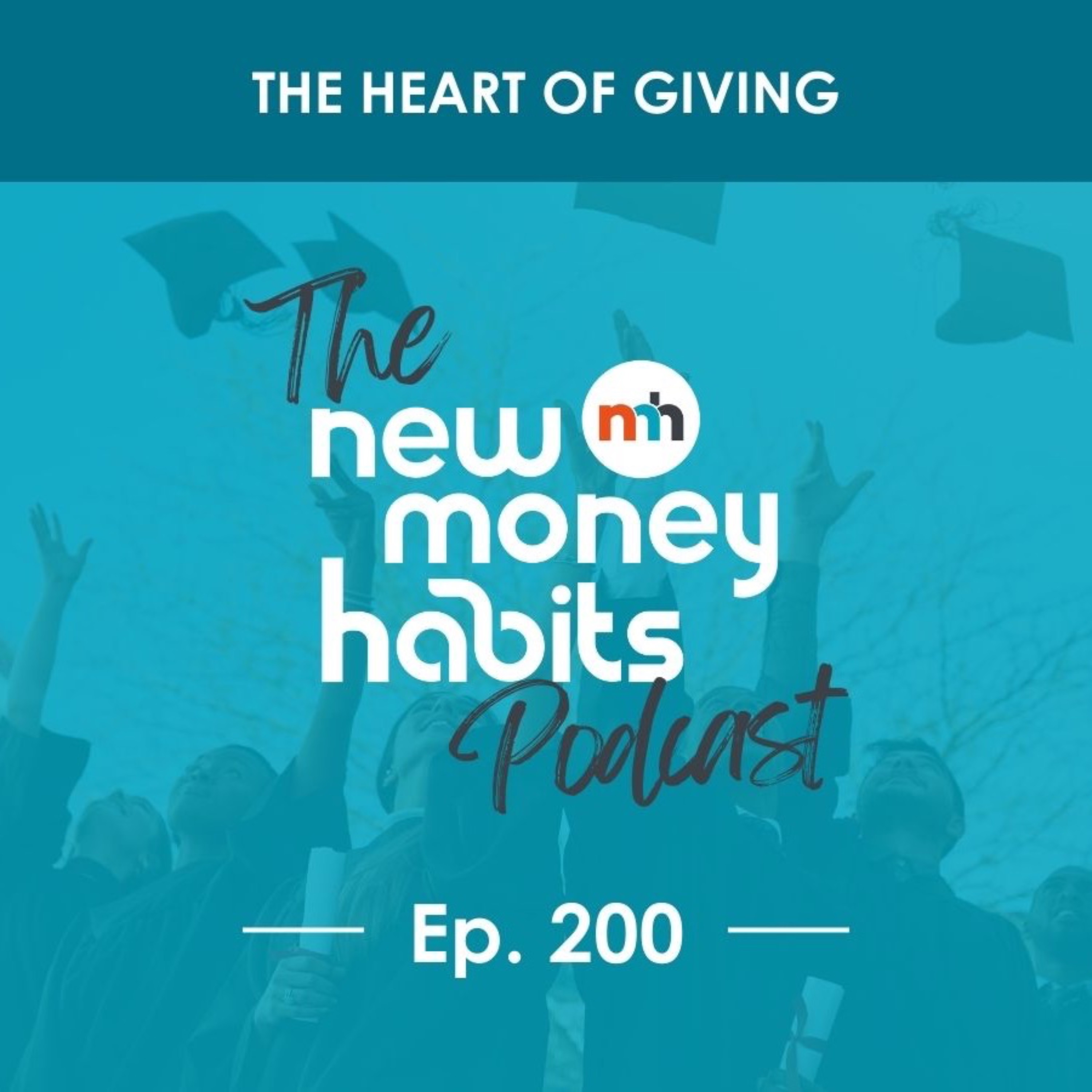 The Heart of Giving: Understanding Tithing, Joyful Generosity, and Compassionate Living | Ep. 200 episode artwork