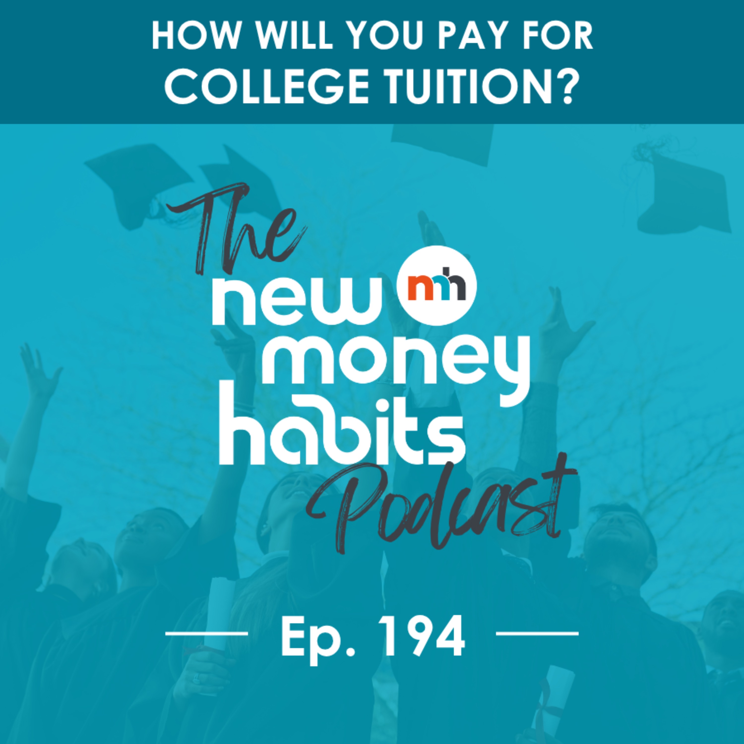 How Will You Pay for College Tuition? | Ep. 194 episode artwork