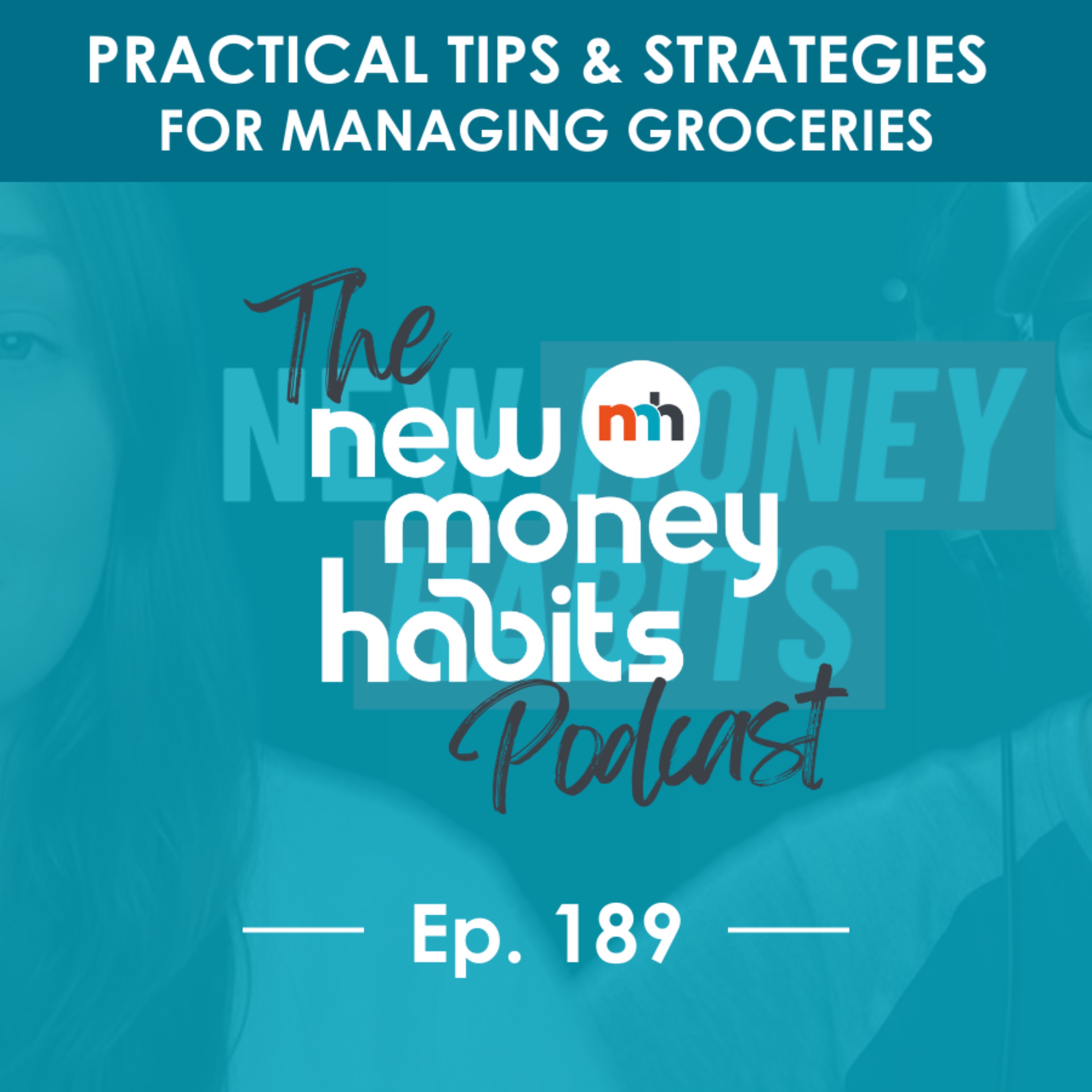 Mastering Food Budgeting: Practical Tips & Strategies for Managing Groceries | Ep. 189 episode artwork