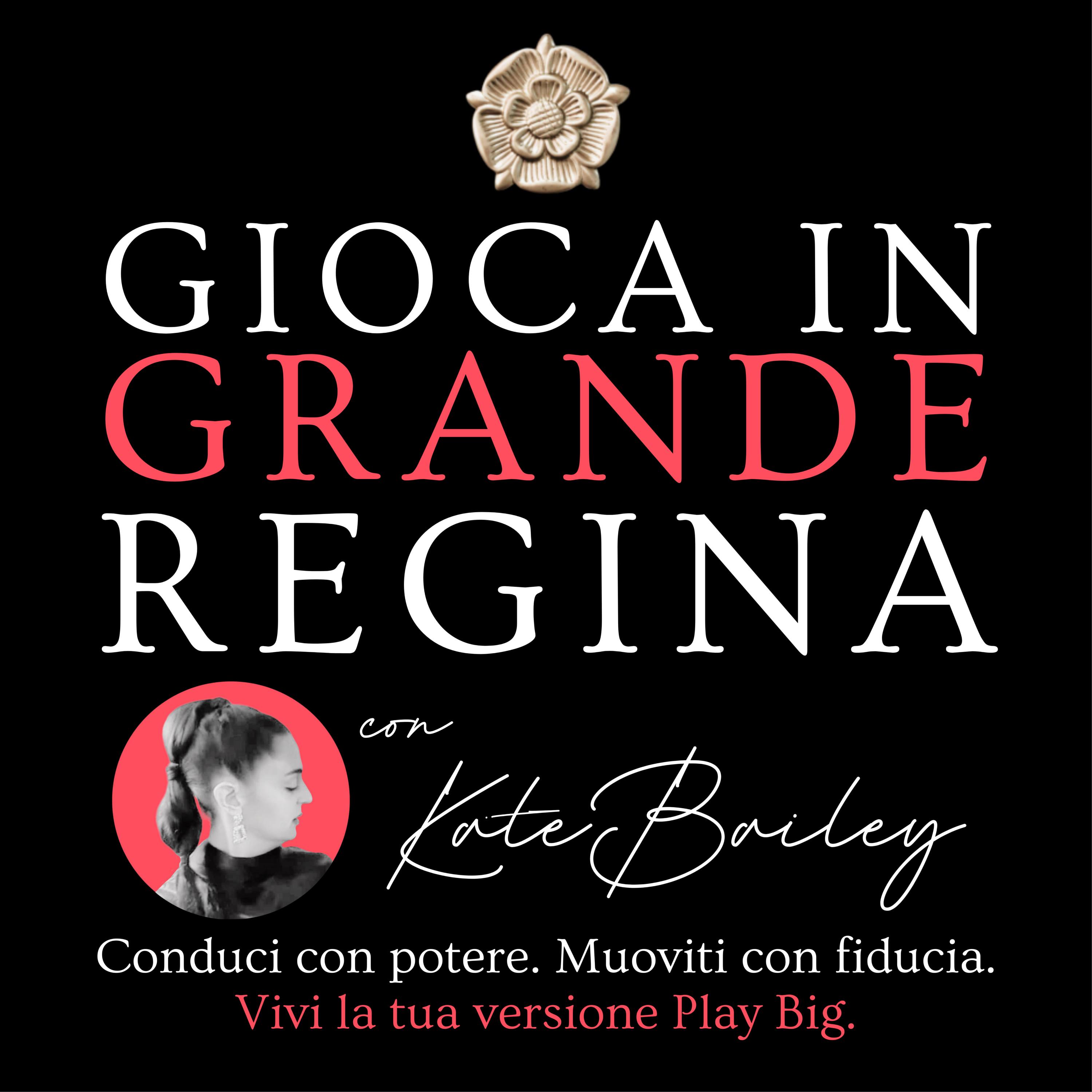 Play Big Queen with Kate Bailey