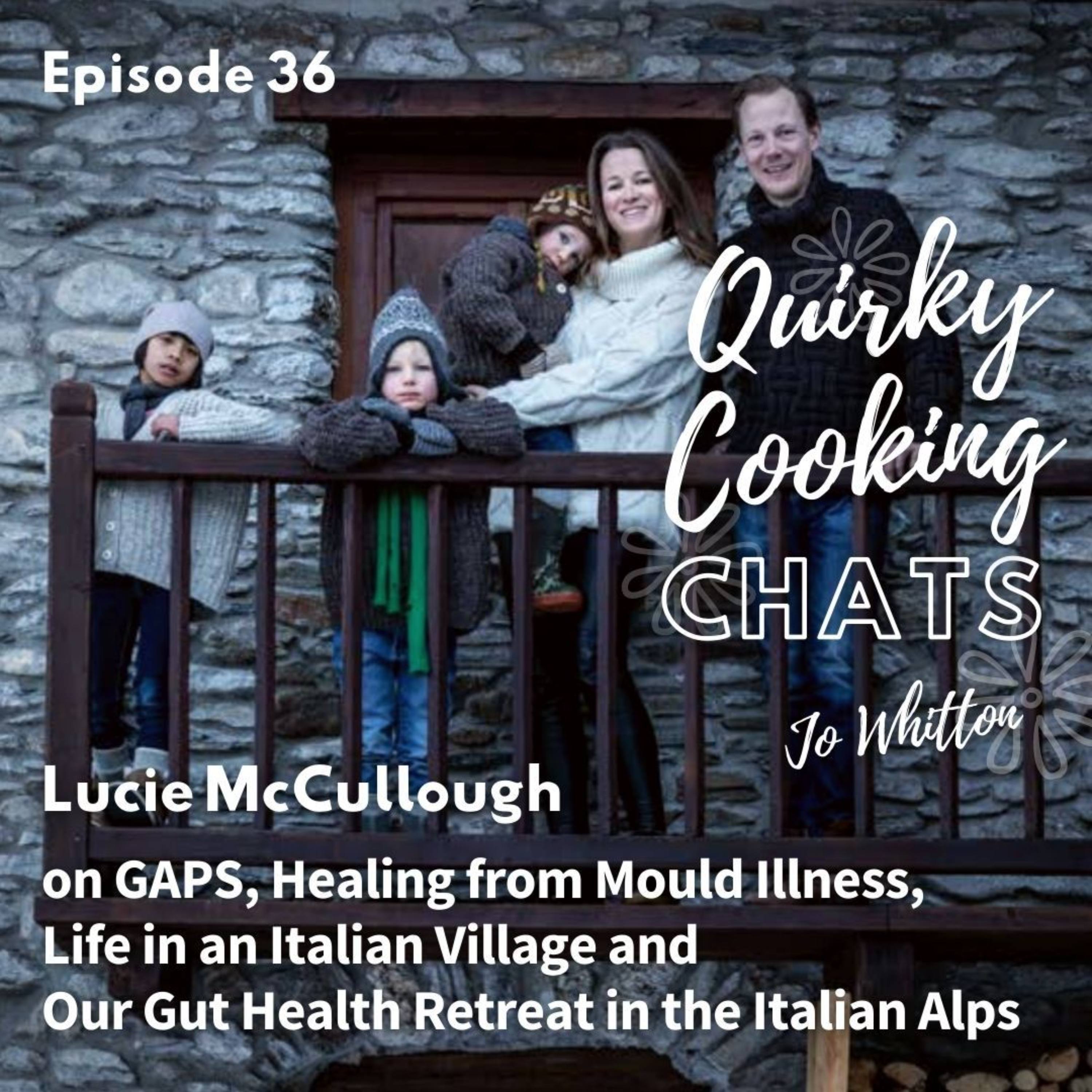 Lucie McCullough: GAPS, Mould Illness, Life in an Italian Village & Our Gut Health Retreat in Italy episode artwork