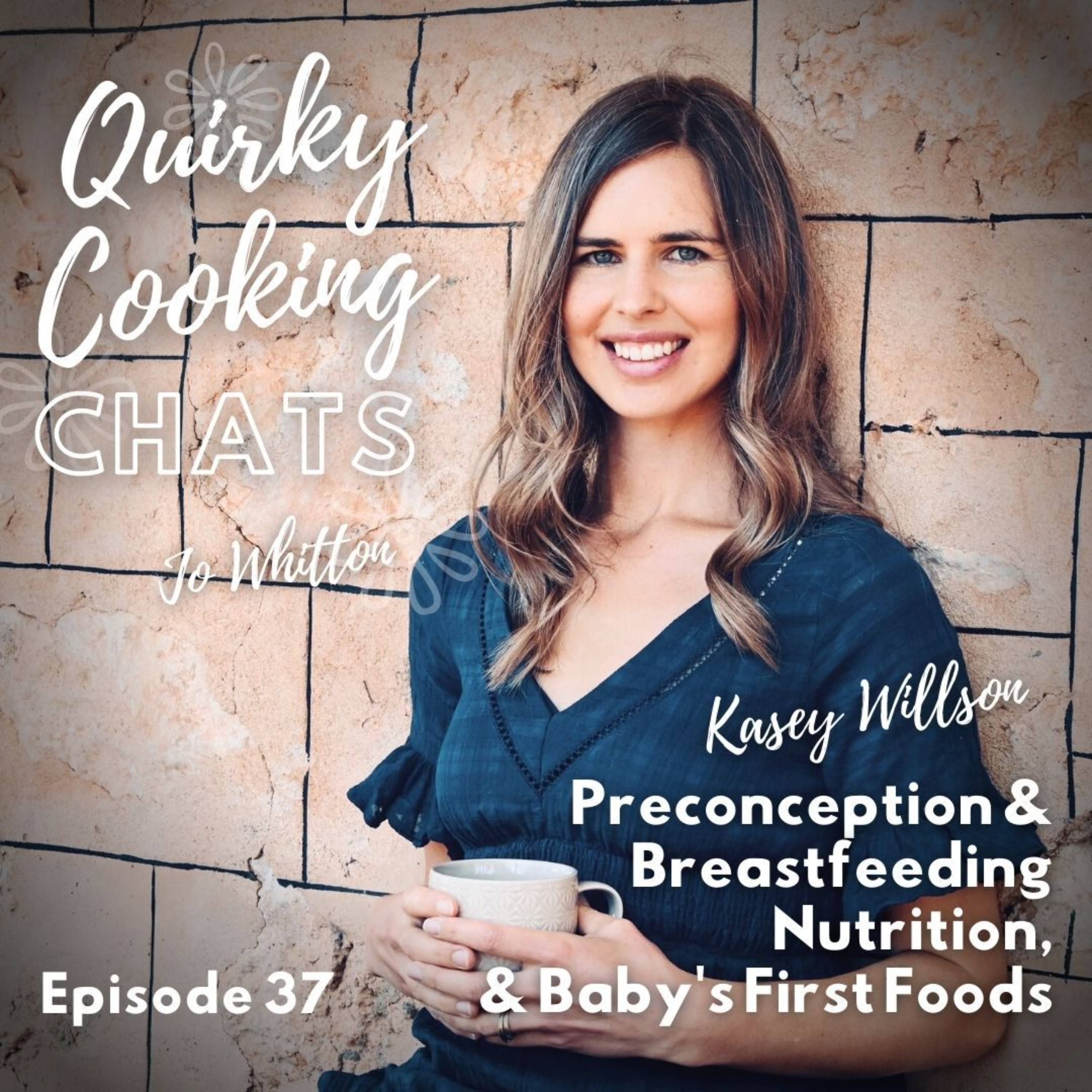 Kasey Willson: Preconception & Breastfeeding Nutrition & Baby's First Foods episode artwork