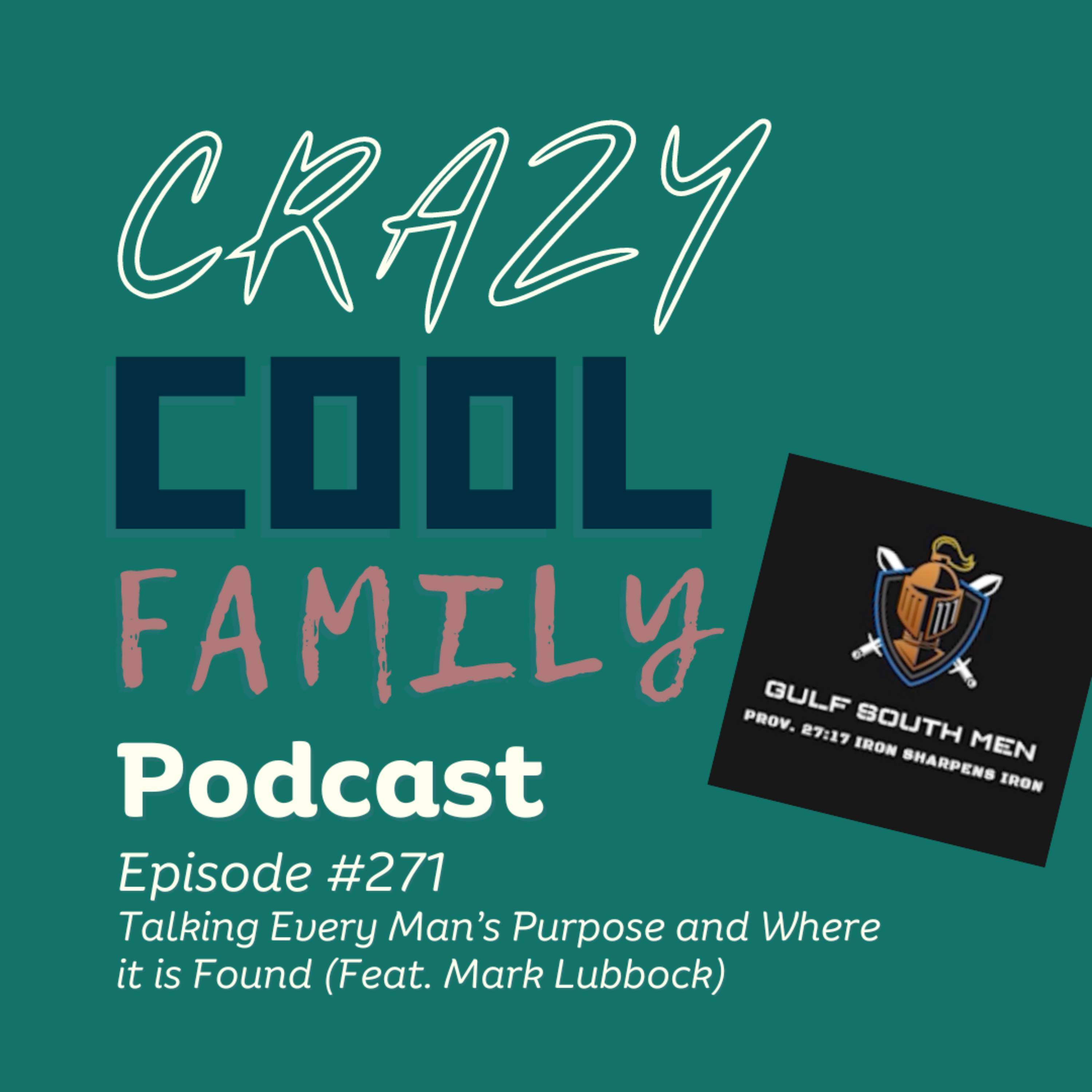 #271 : Talking Every Man's Purpose and Where it is Found (Feat. Mark Lubbock) episode artwork