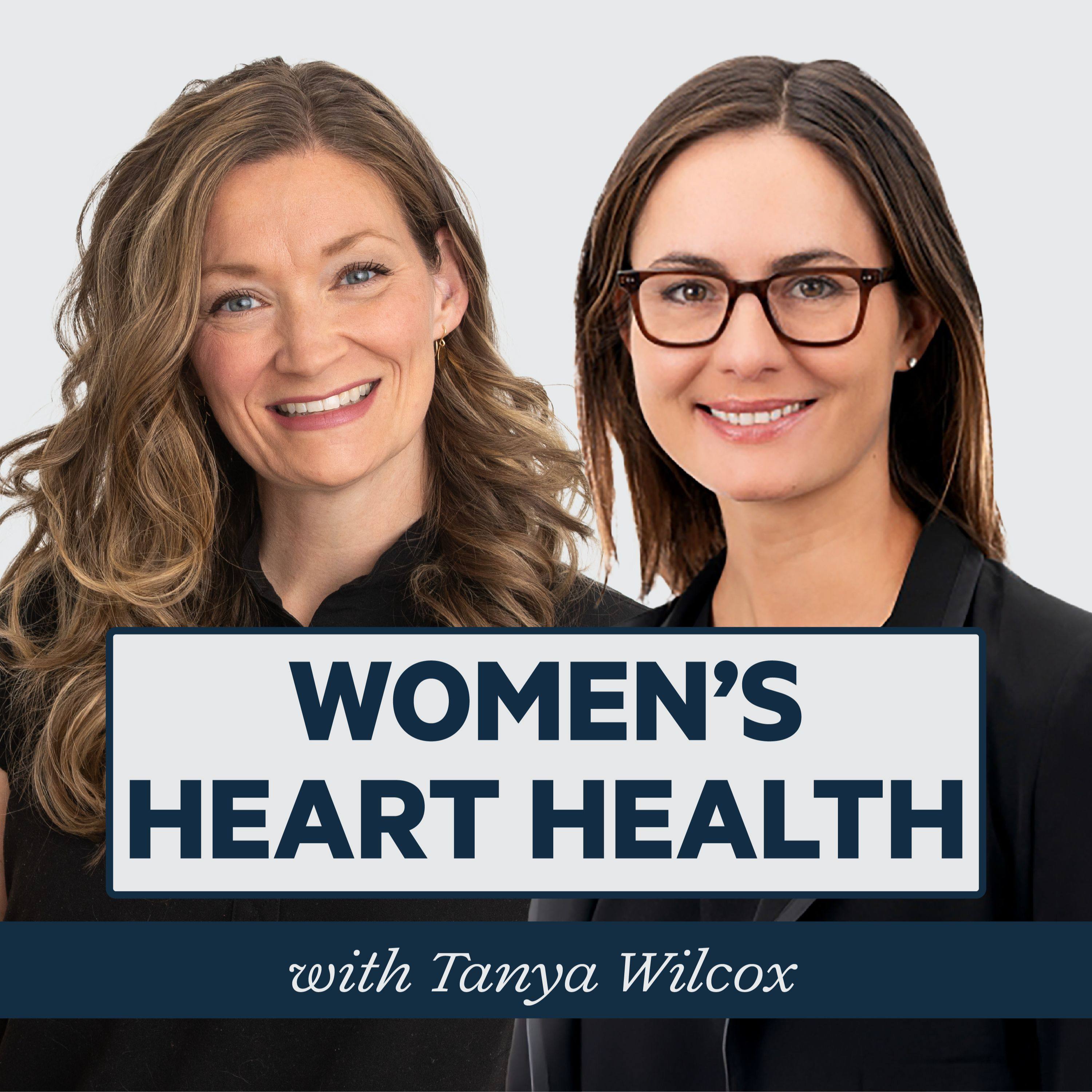 Episode 26: Women's Heart Health with Dr. Tanya Wilcox episode artwork