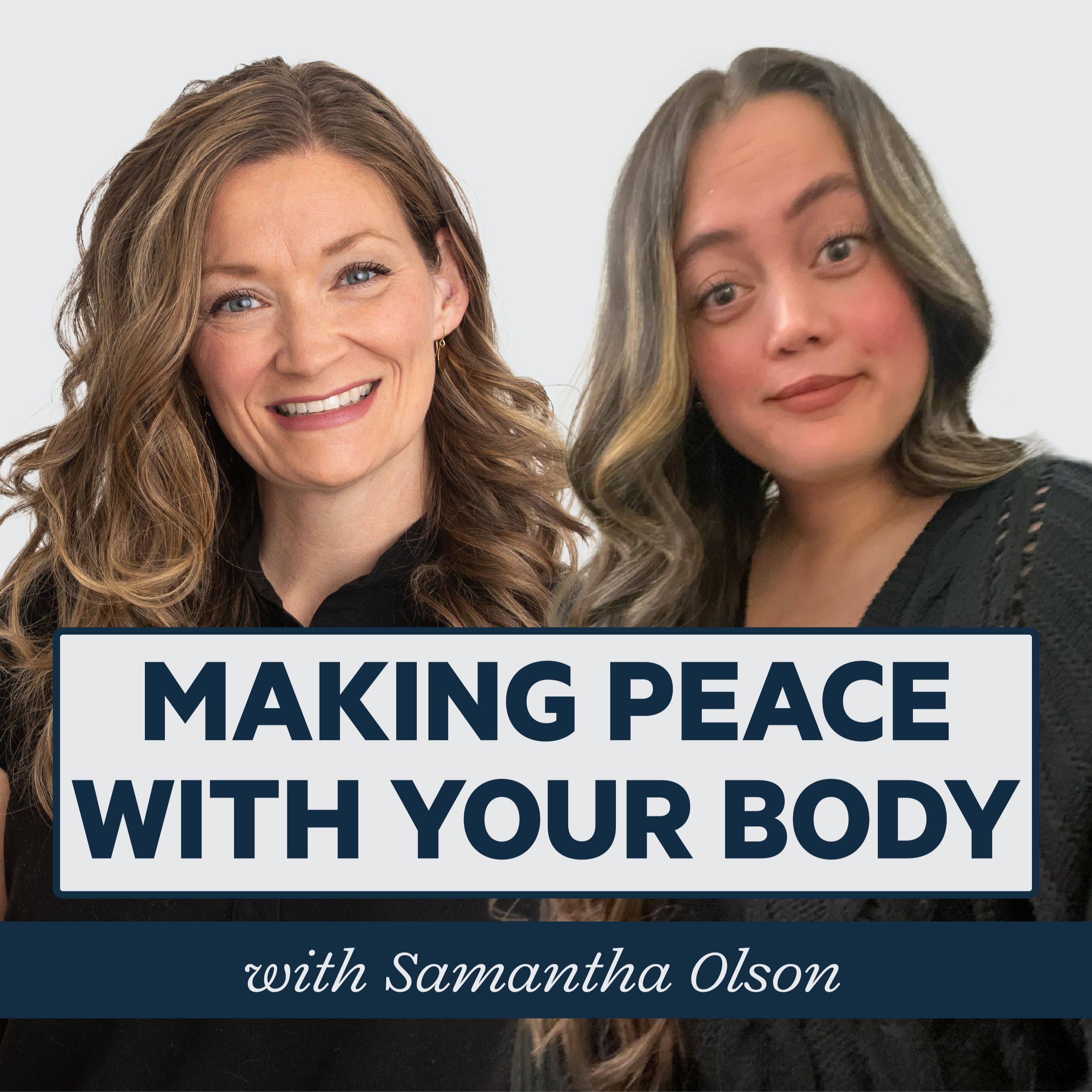 Episode 40: Making Peace With Your Body with Samantha Olson episode artwork