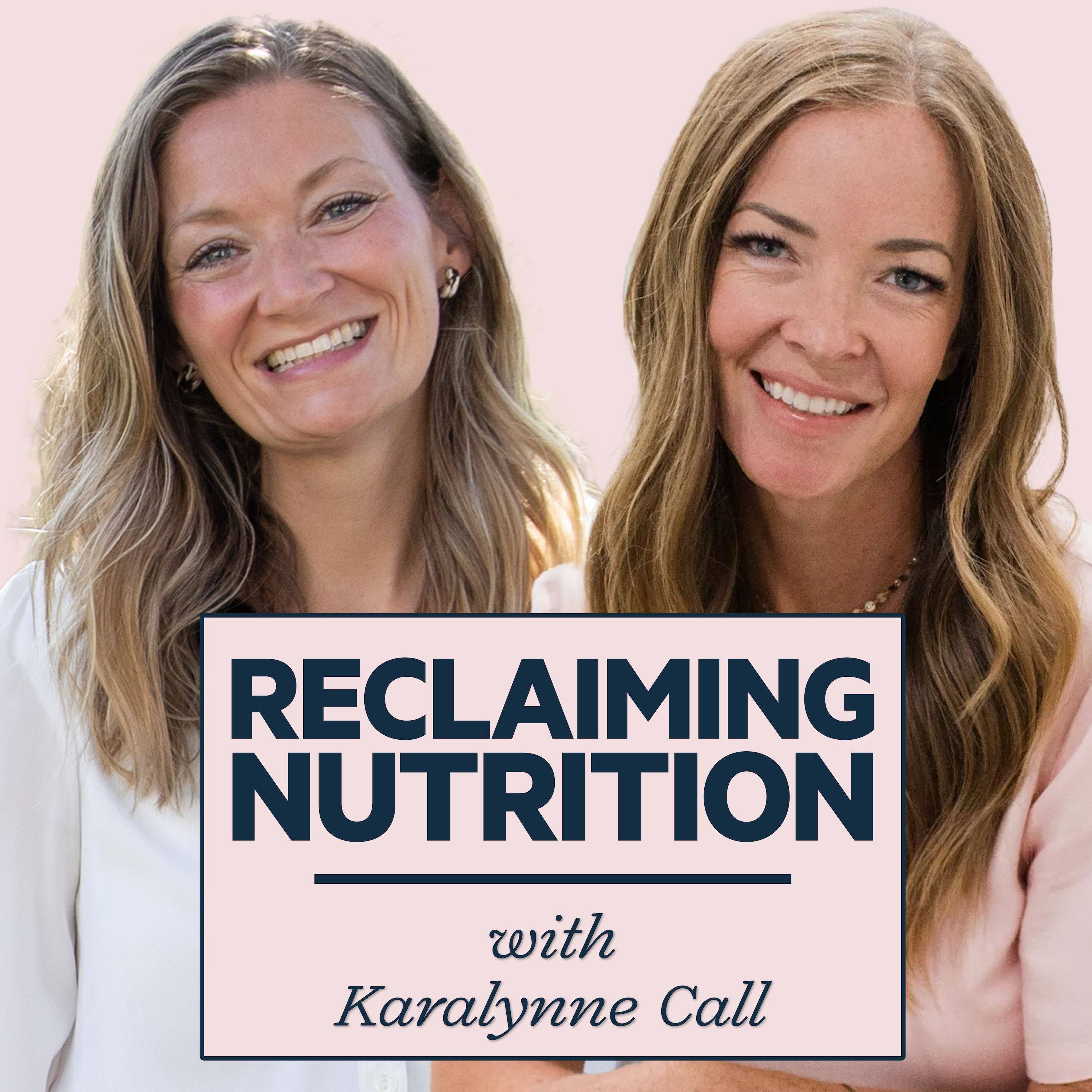 Episode 12: Reclaiming Nutrition with Karalynne Call episode artwork