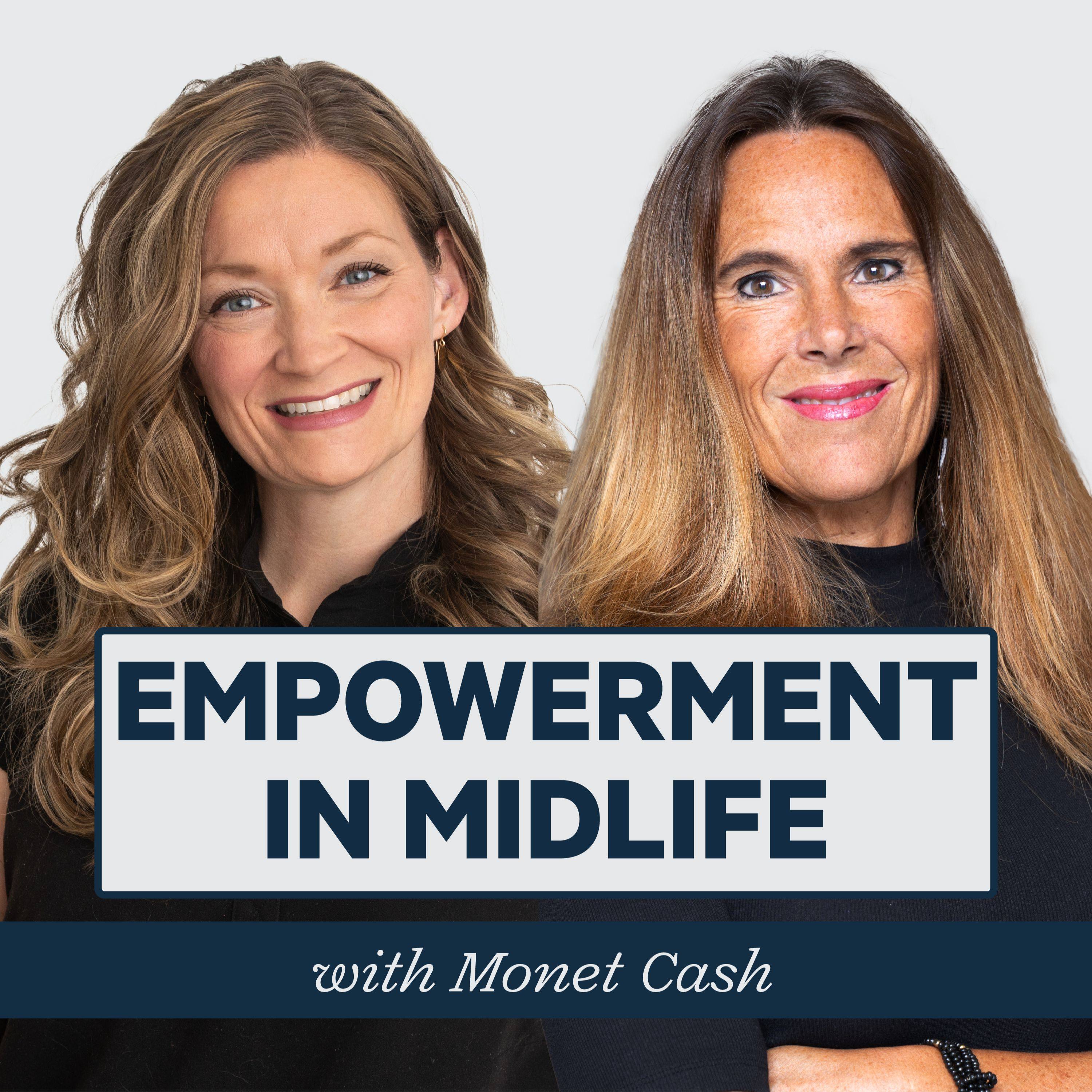 Episode 25: Empowerment in Midlife with Monet Cash episode artwork