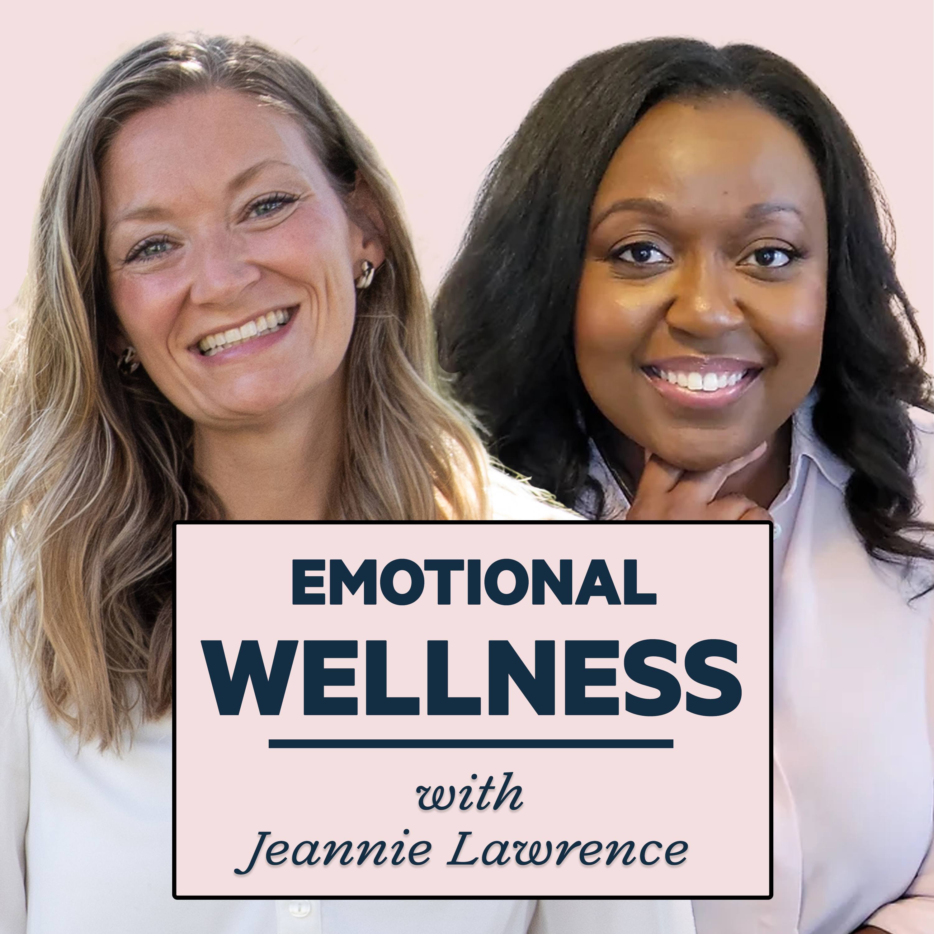 Episode 6: Emotional Wellness With Jeannie Lawrence episode artwork