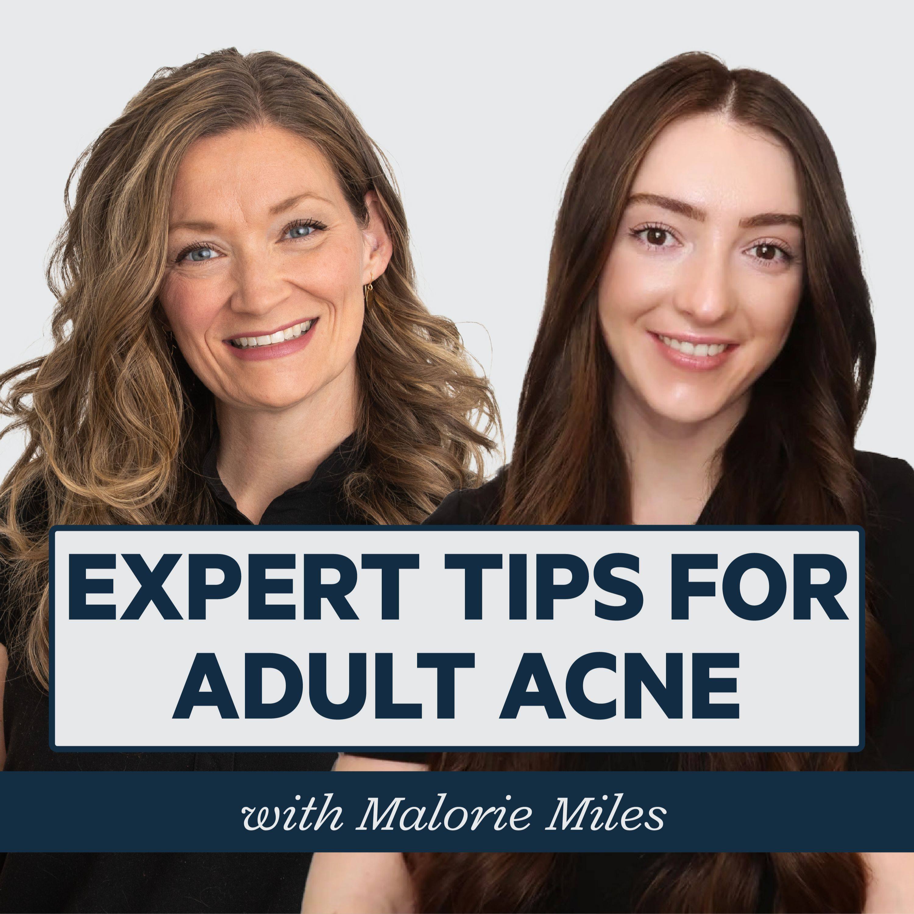 Episode 34: Expert Tips for Adult Acne with Malorie Miles episode artwork