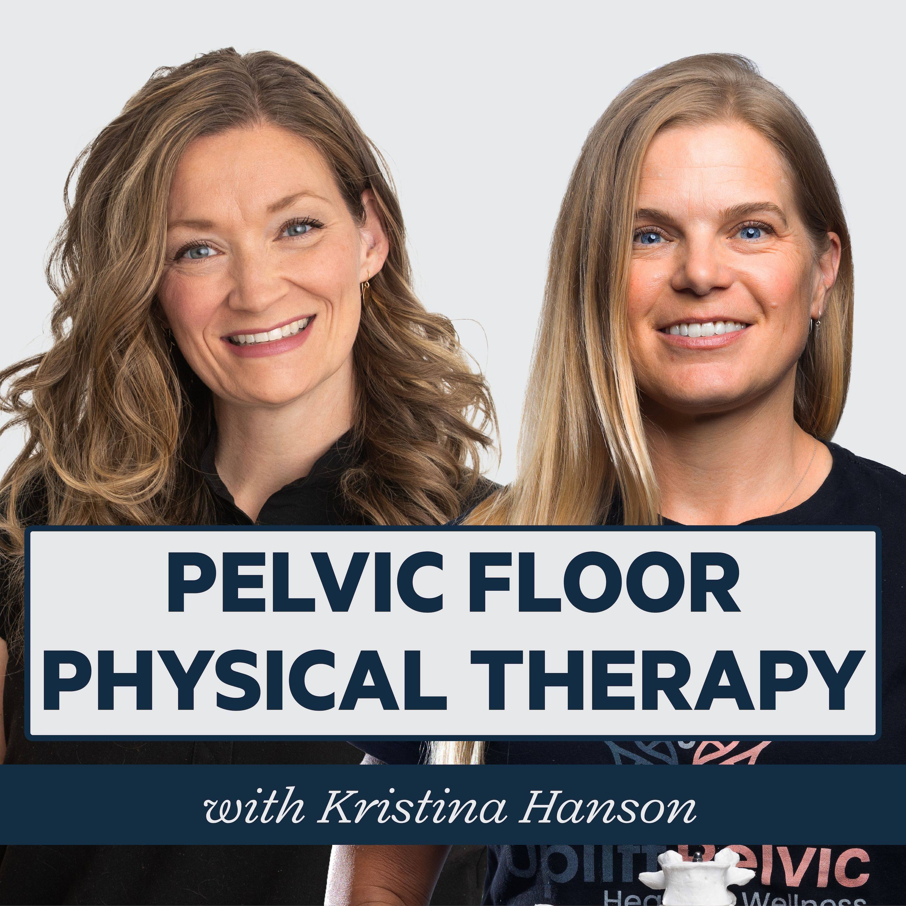Episode 15: Pelvic Floor Physical Therapy with Kristina Hanson episode artwork