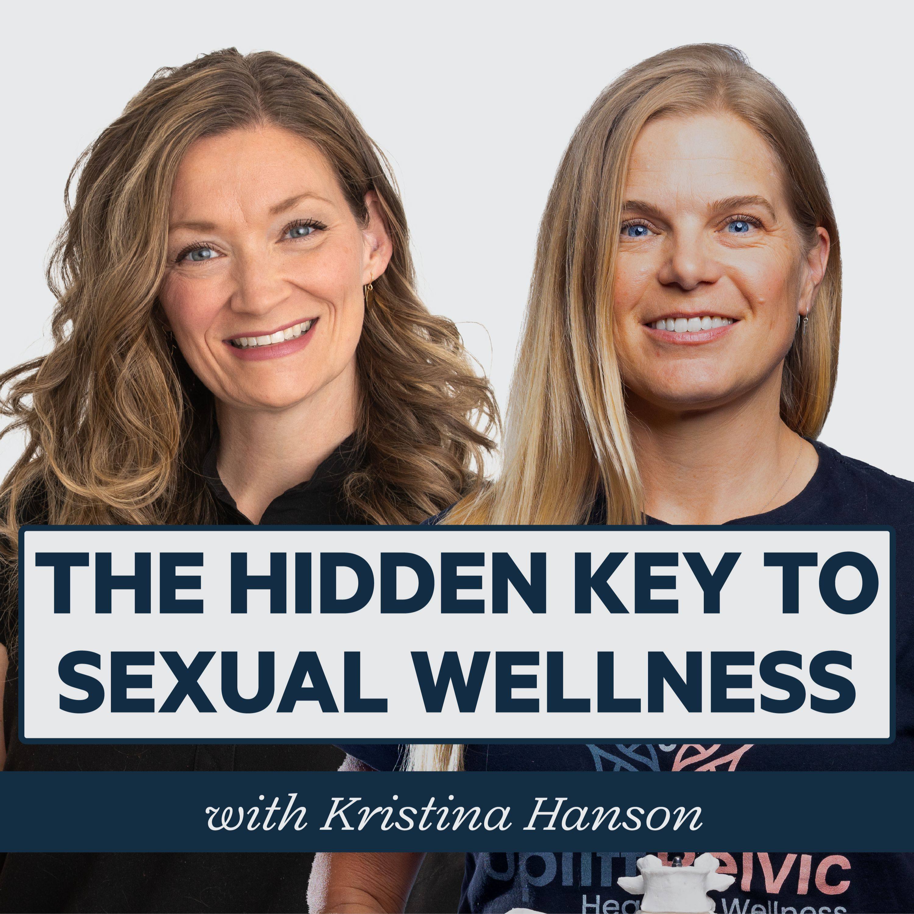 Episode 51: The Hidden Key to Sexual Wellness with Kristina Hanson episode artwork