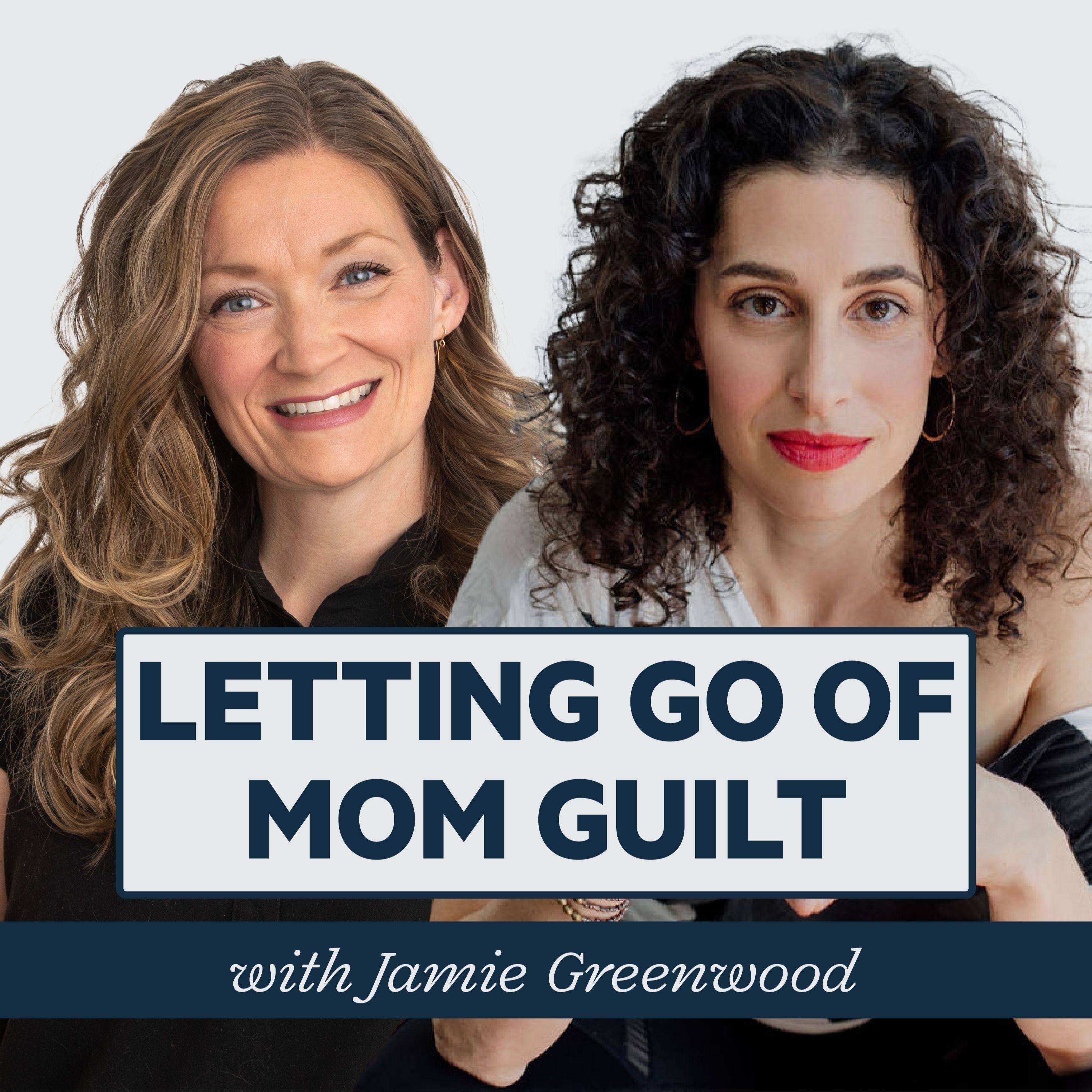 Episode 53: Letting Go Of Mom Guilt with Jamie Greenwood episode artwork