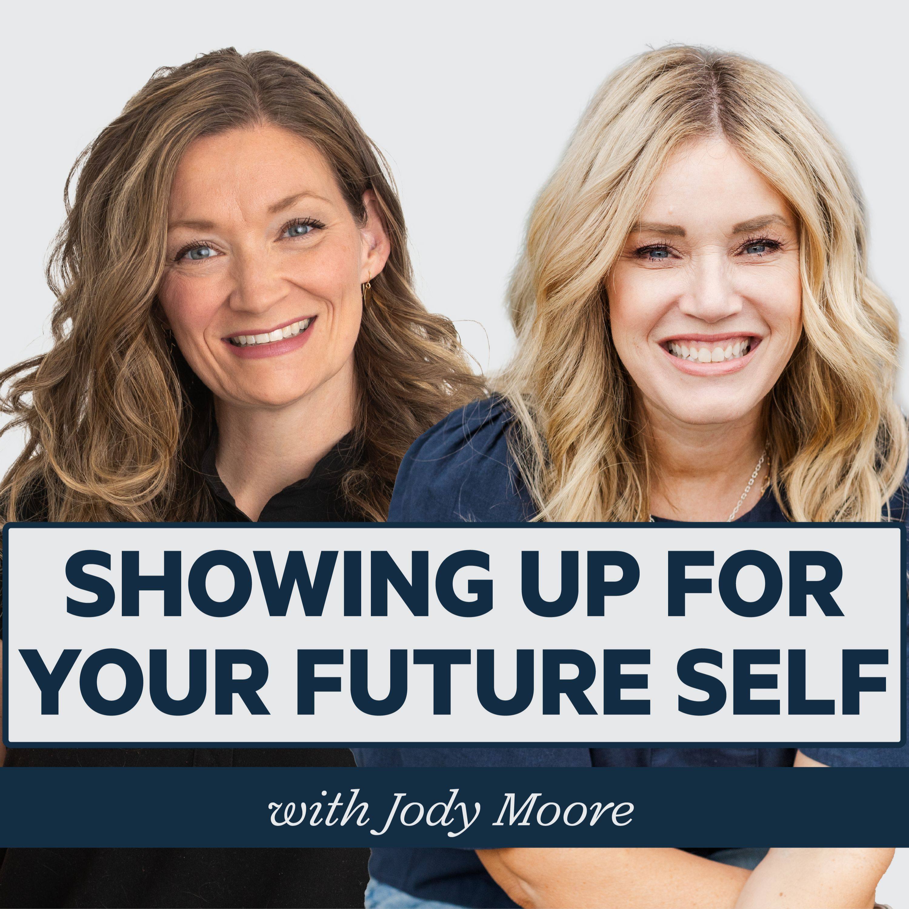 Episode 48: Showing Up For Your Future Self with Jody Moore episode artwork