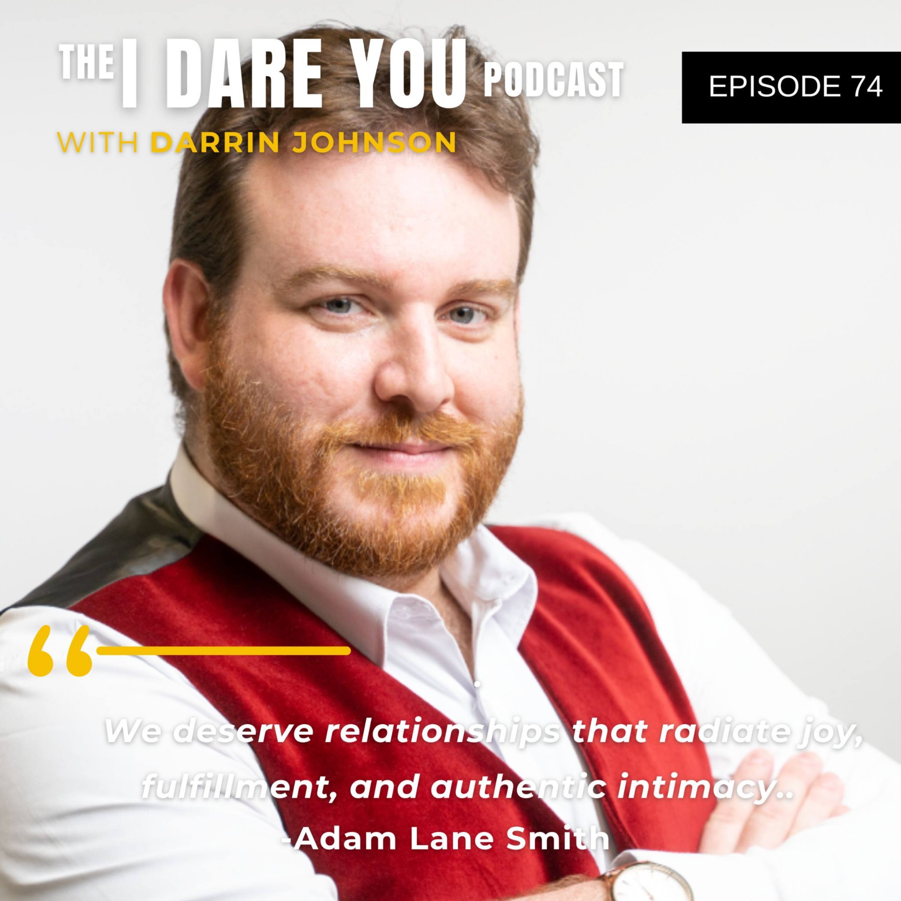 Episode 74: How to Develop Healthy Relationships with Adam Lane Smith episode artwork