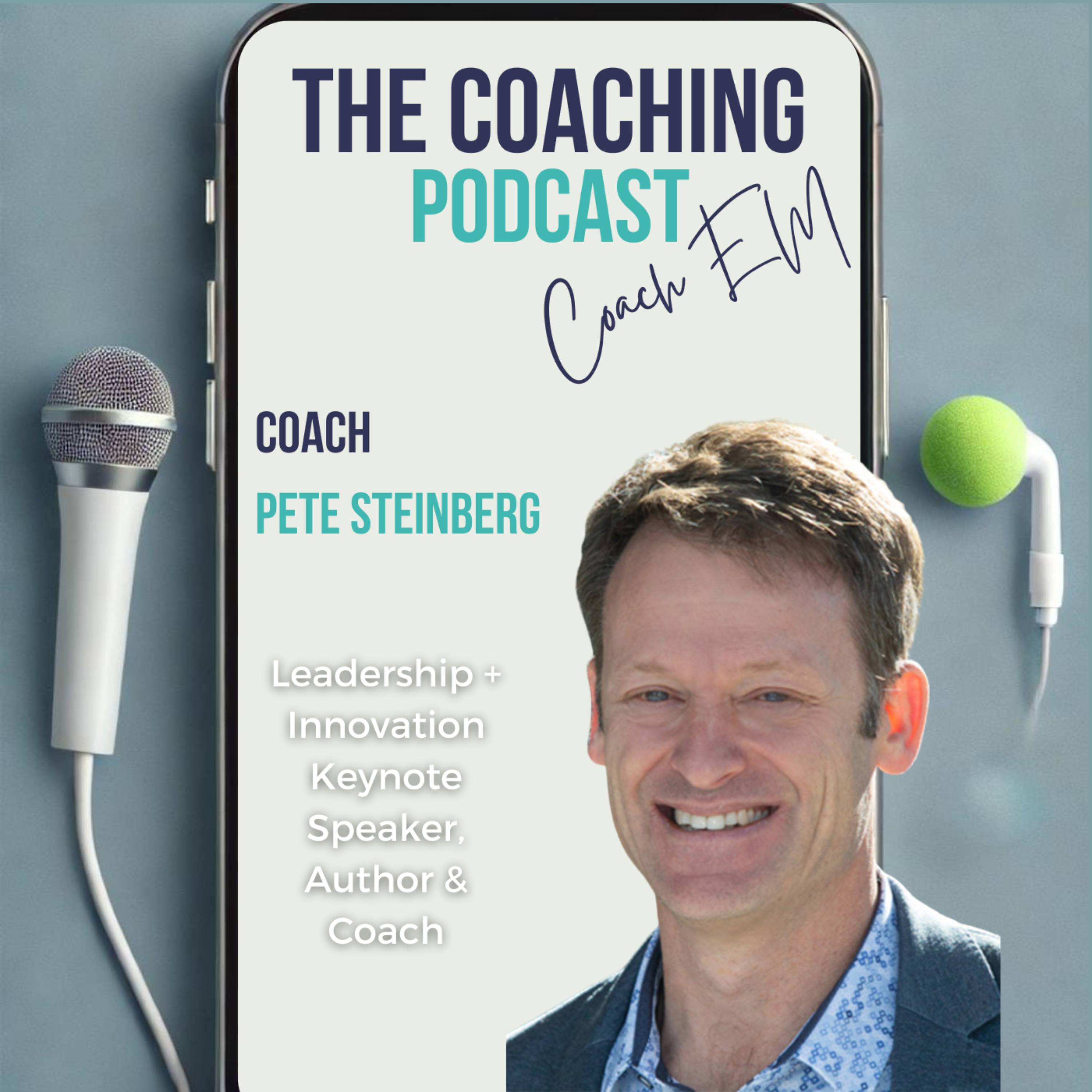 Business Coach #198: From World Cups to Boardrooms - Pete Steinberg on Leadership & Innovation