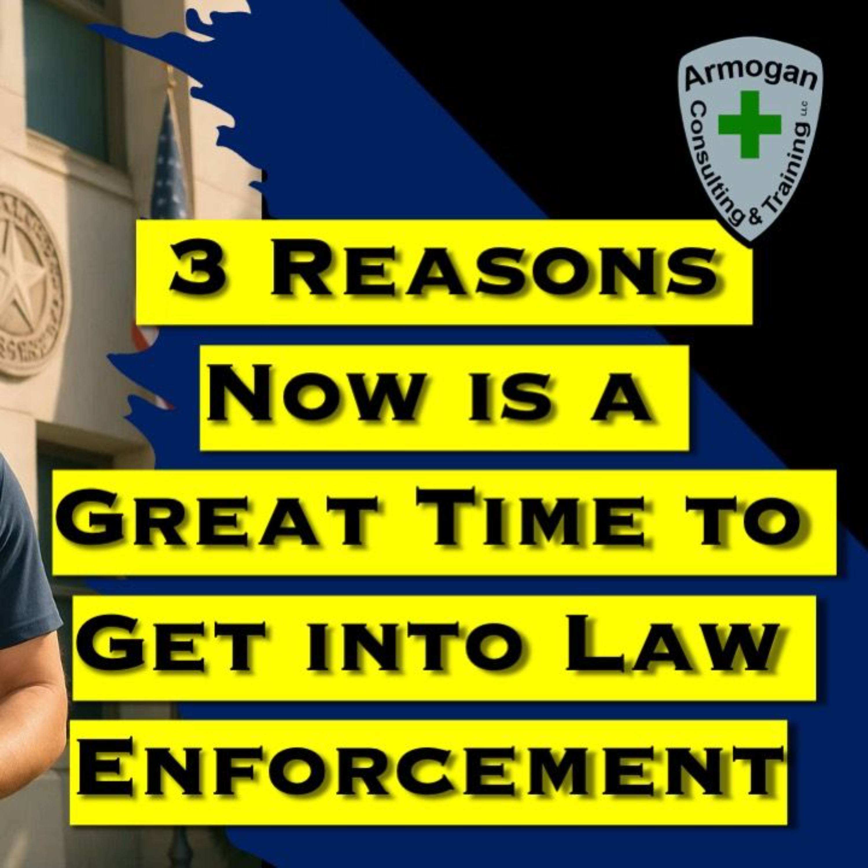 3 Reason Now is a Great Time to get into Law Enforcement episode artwork