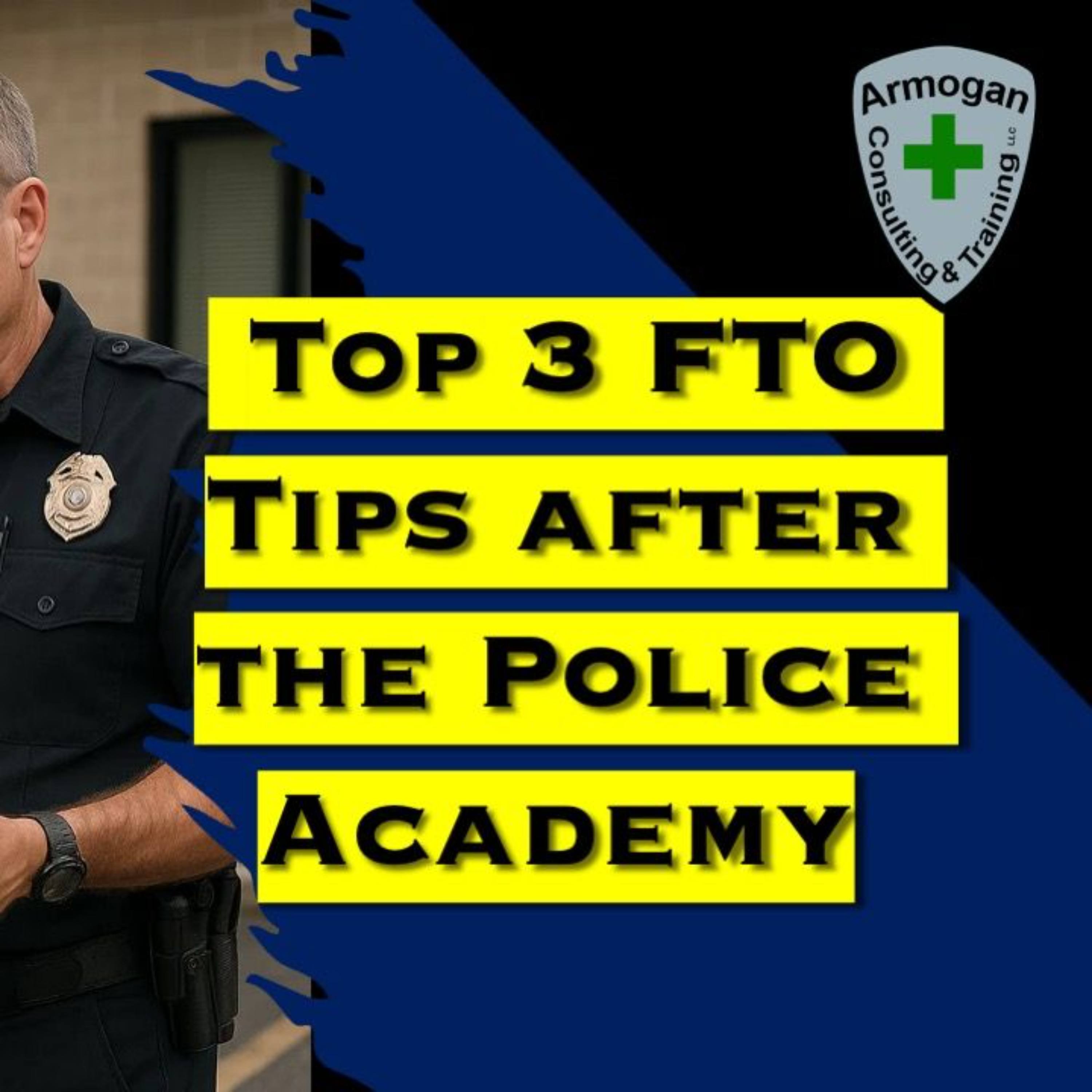 Top 3 FTO Tips after the Police Academy episode artwork