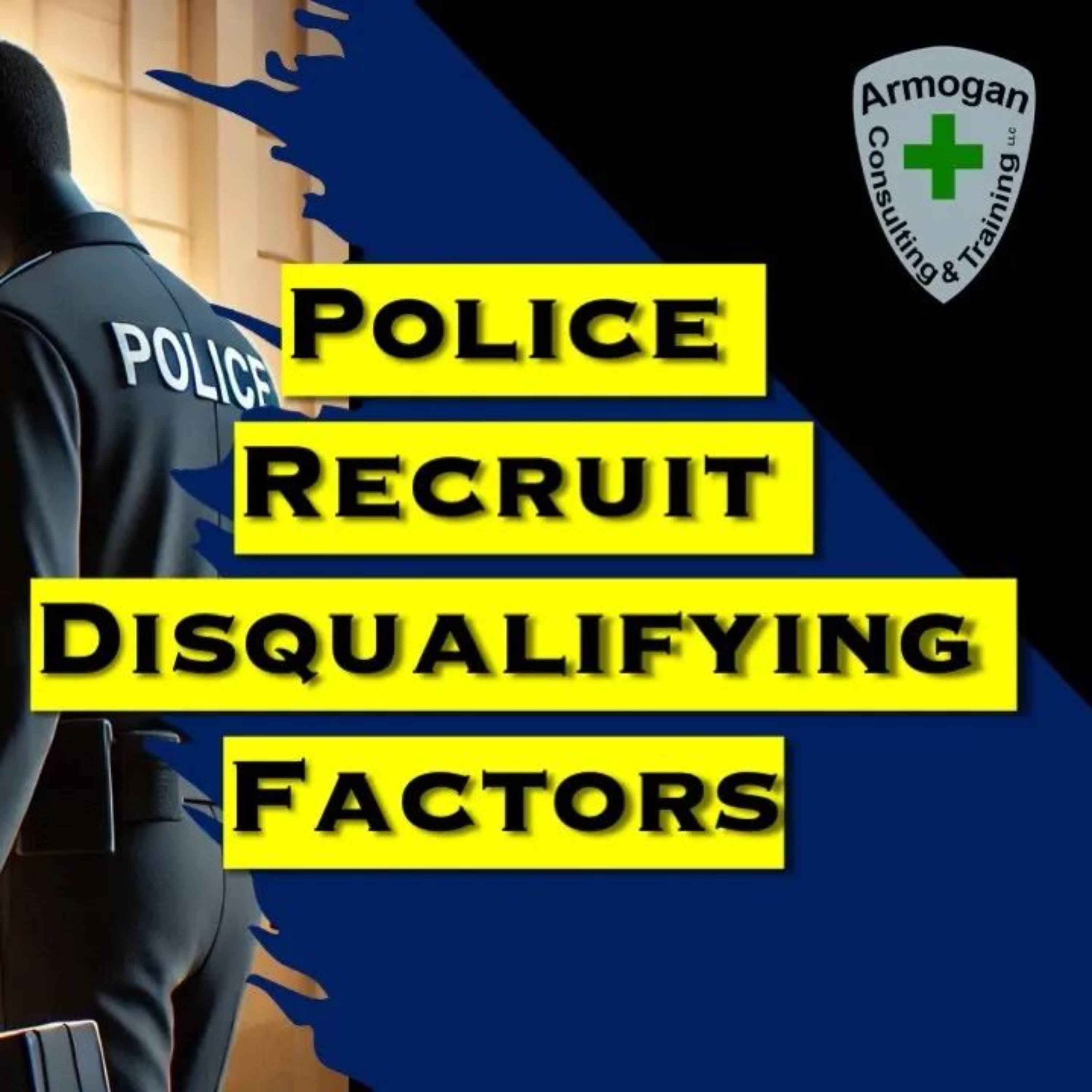 Police Recruit Disqualifying Factors episode artwork