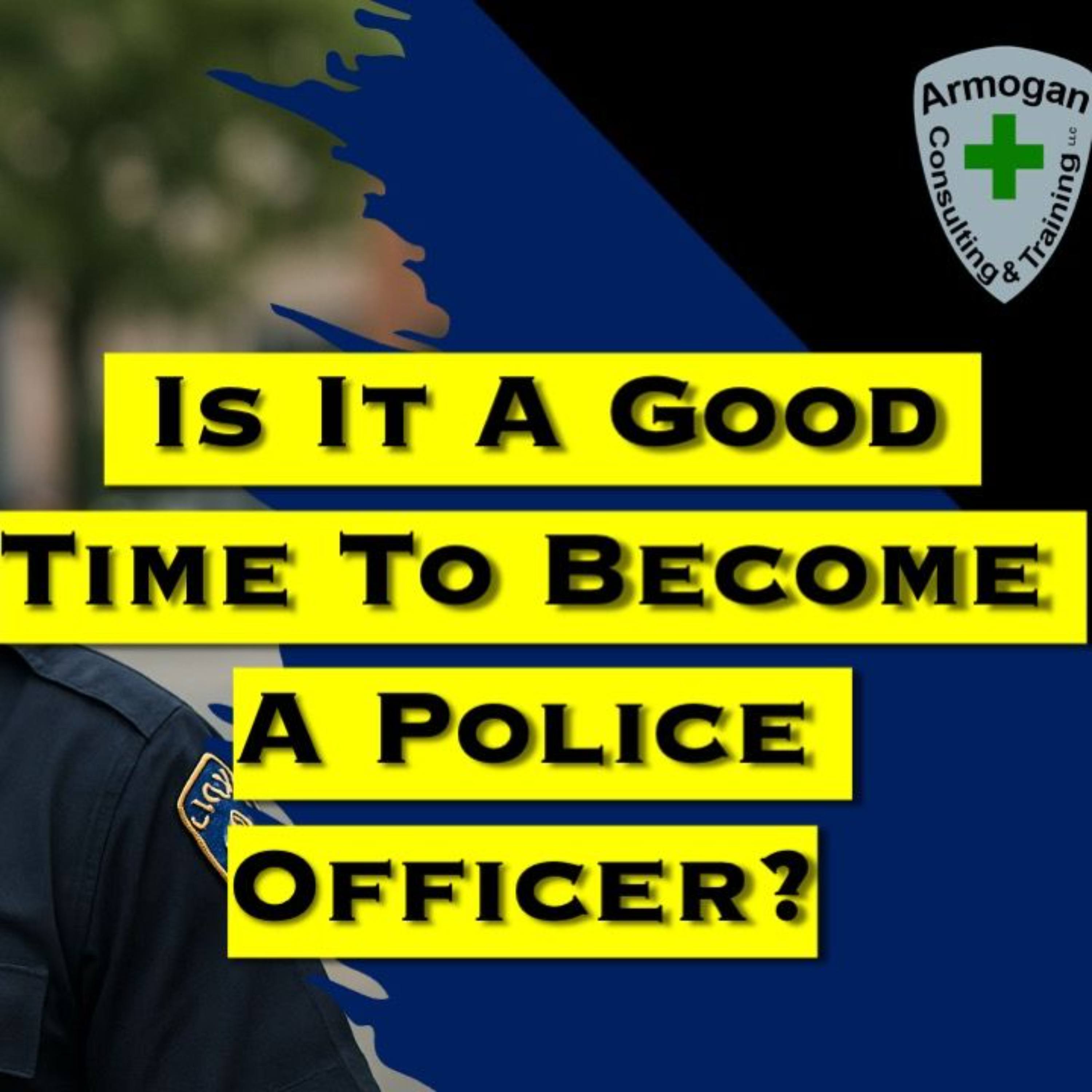 Is It A Good Time To Become A Police Officer? episode artwork