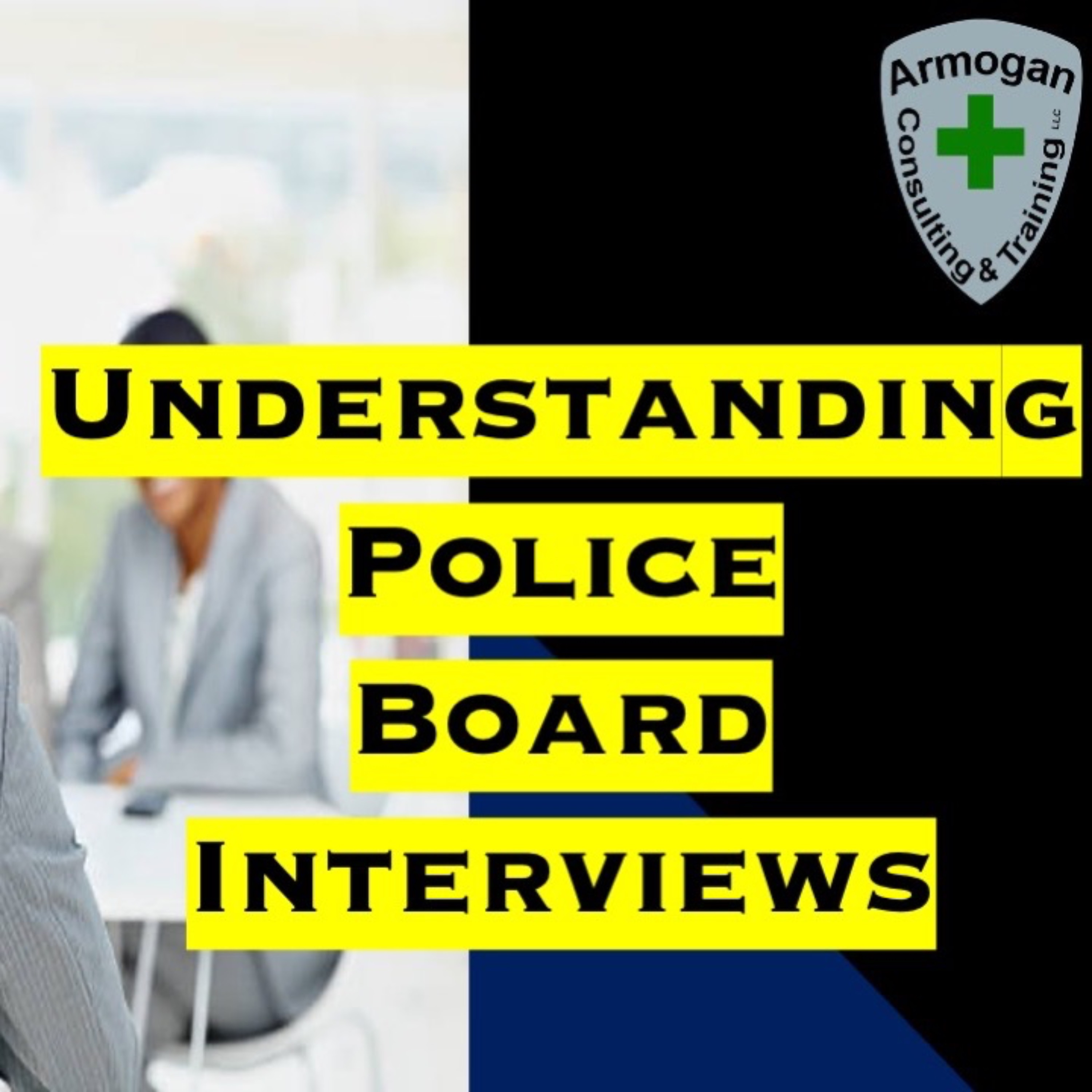 Understanding Police Board Interviews episode artwork