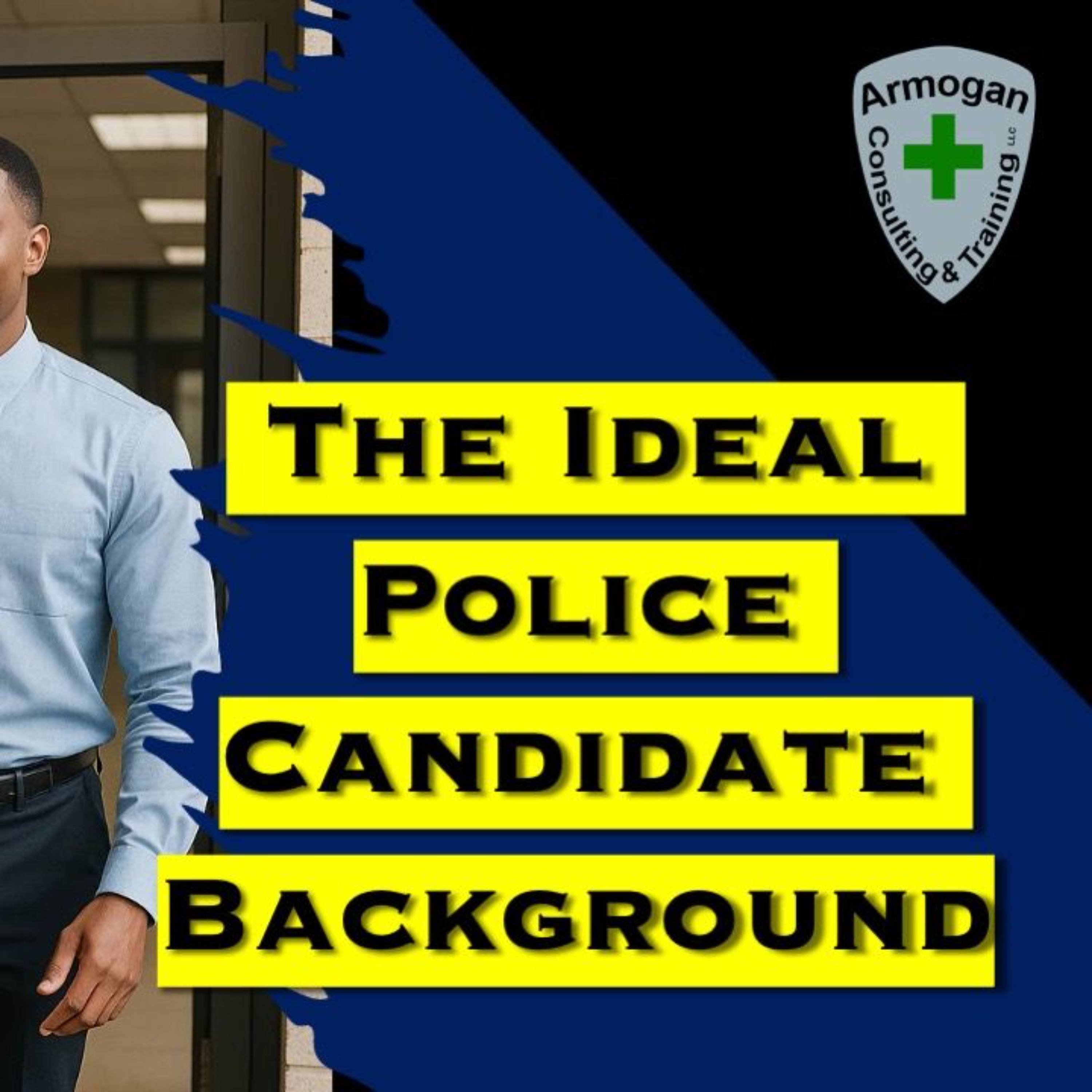 The Ideal Police Candidate Background episode artwork