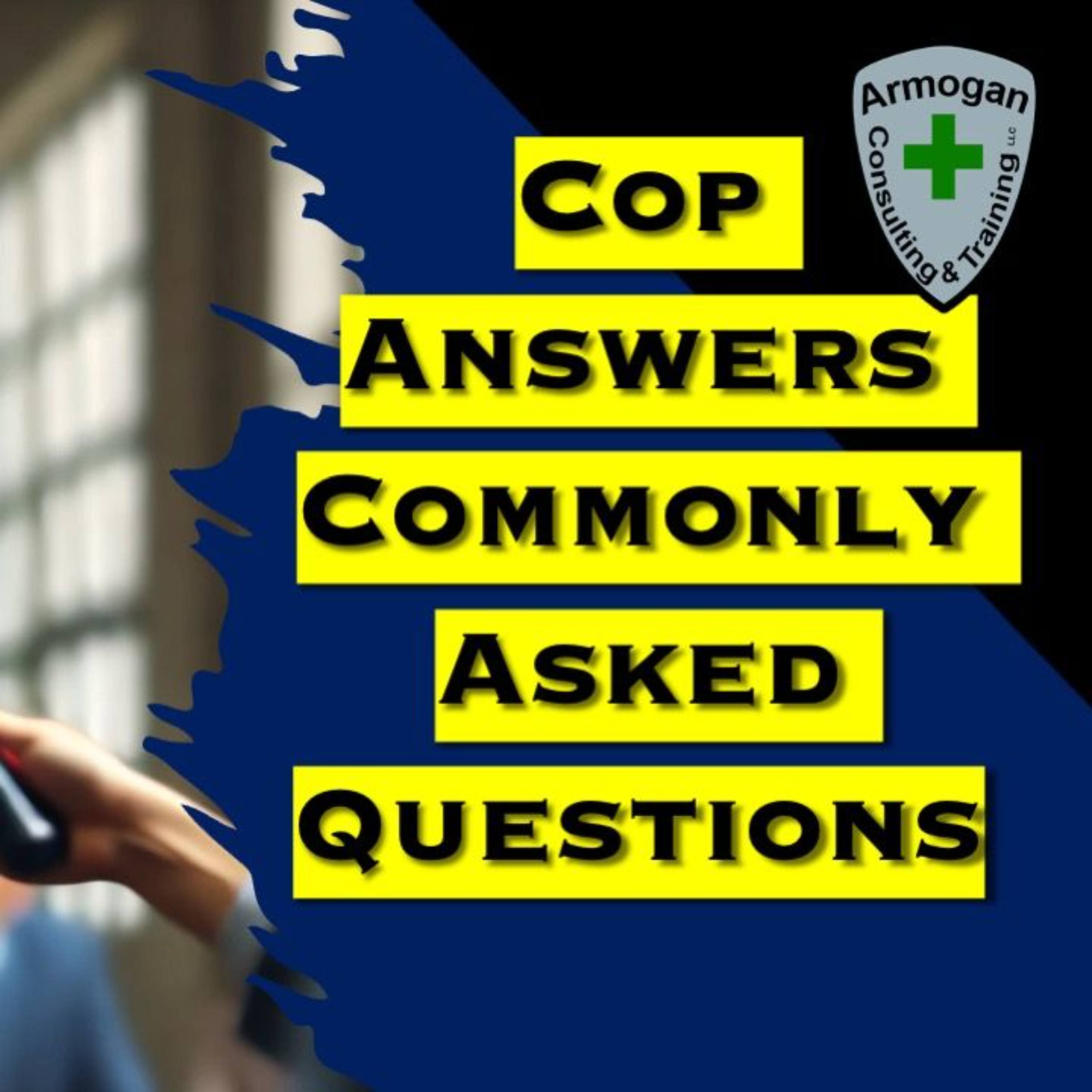 Cop Answers Commonly Asked Questions episode artwork